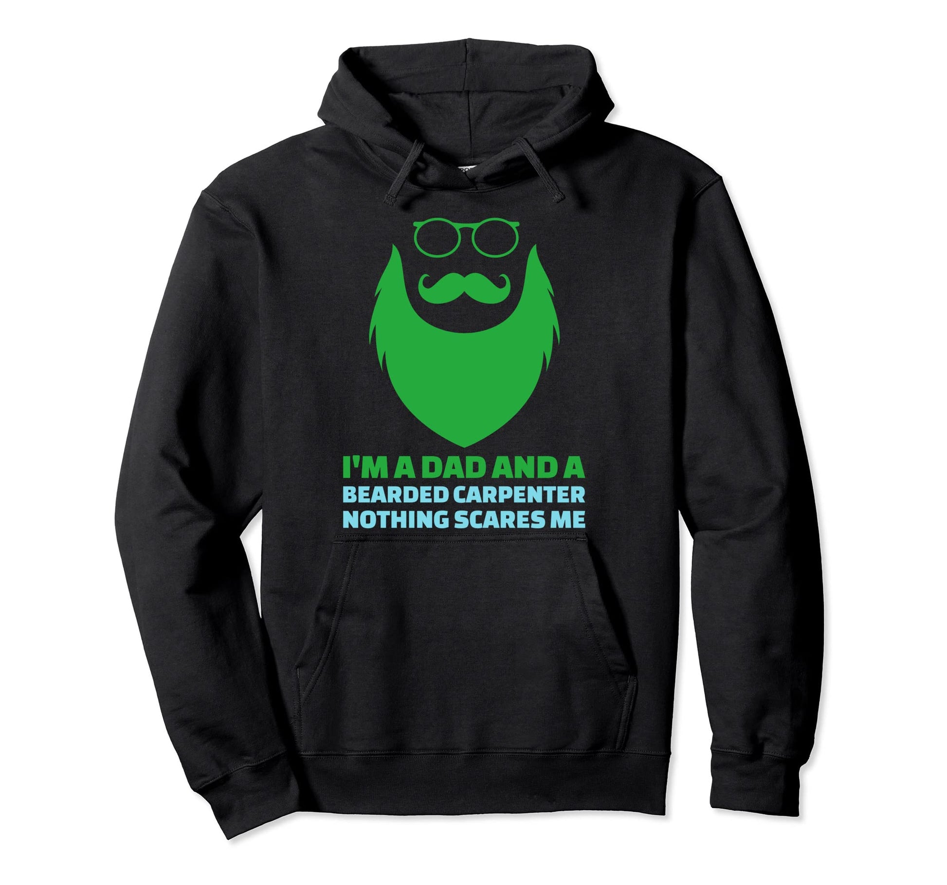 Funny Im Dad And Bearded Carpenter Hoodie - Graphic Print Men Women - T-Shirt, Sweatshirt, Hoodie