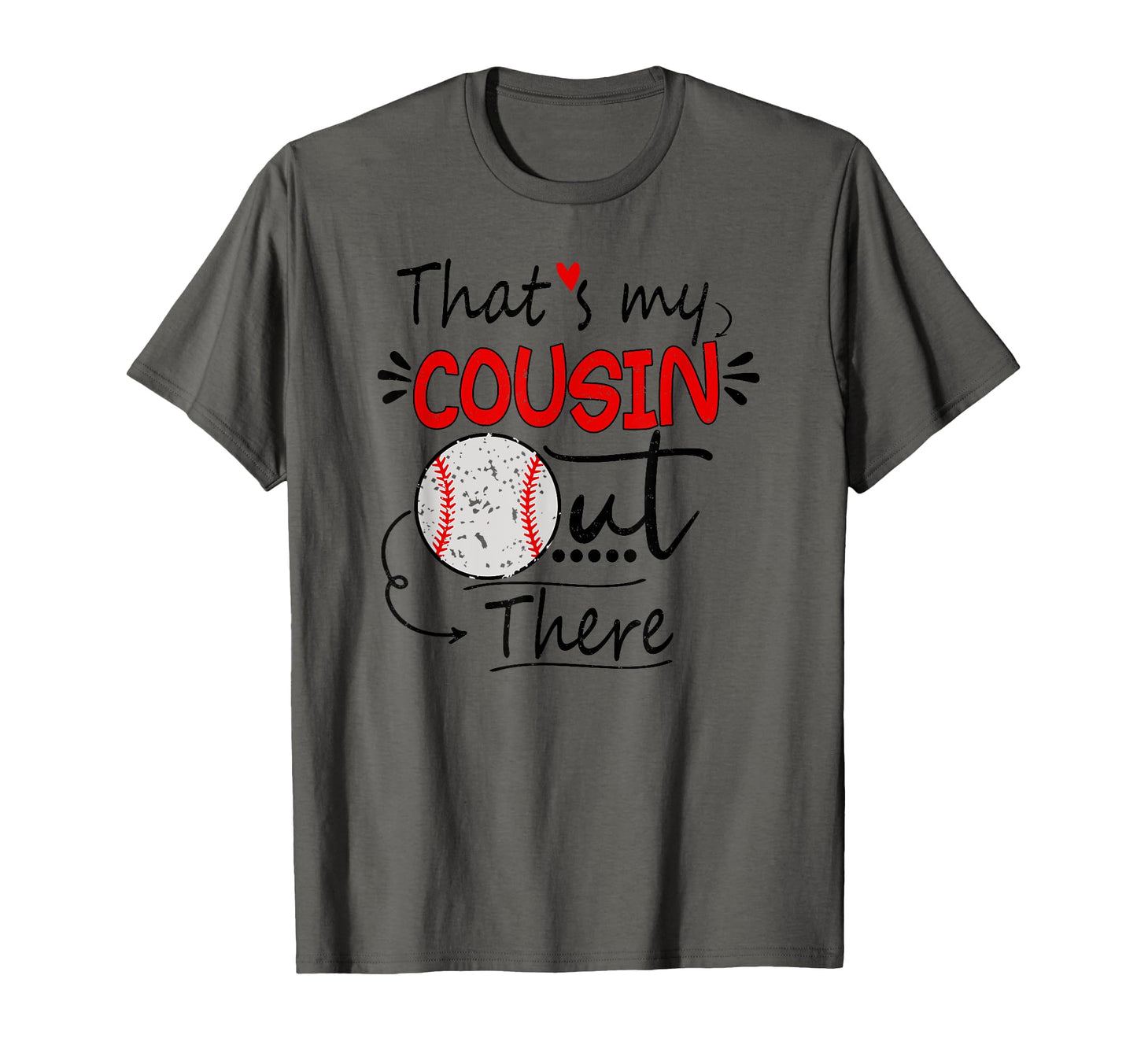 Thats My Cousin Out There Baseball T-Shirt - Minimalist Print for Adults - T-Shirt, Sweatshirt, Hoodie