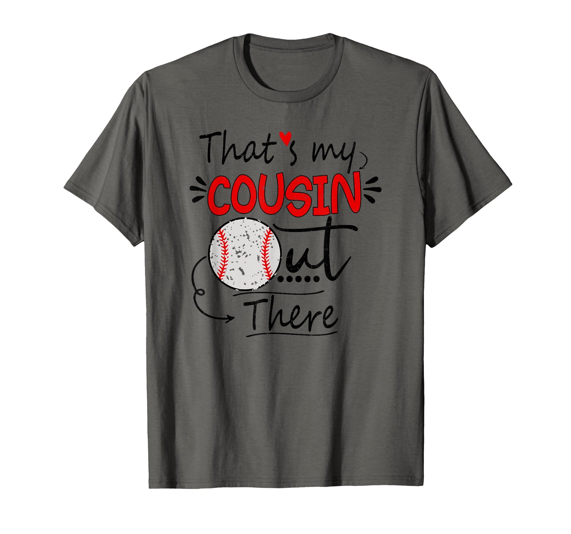 Thats My Cousin Out There Baseball T-Shirt - Minimalist Print for Adults - T-Shirt, Sweatshirt, Hoodie