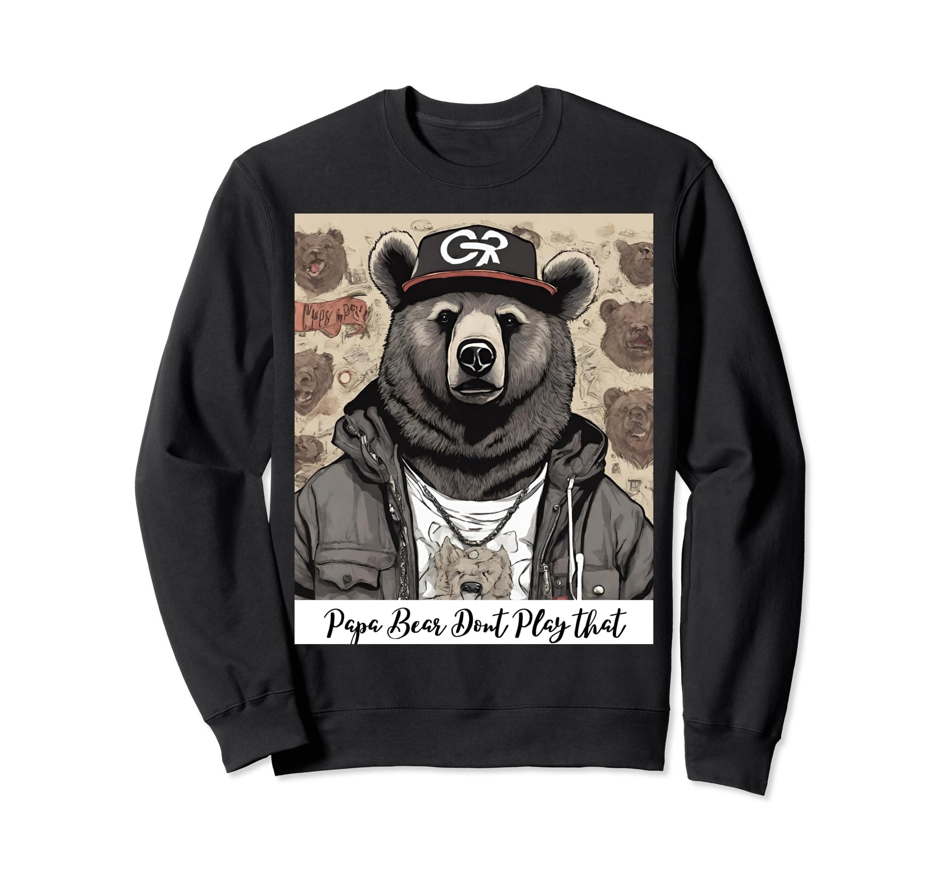Papa Bear Dont Play That Sweatshirt - Unique Graphic Unisex - T-Shirt, Sweatshirt, Hoodie