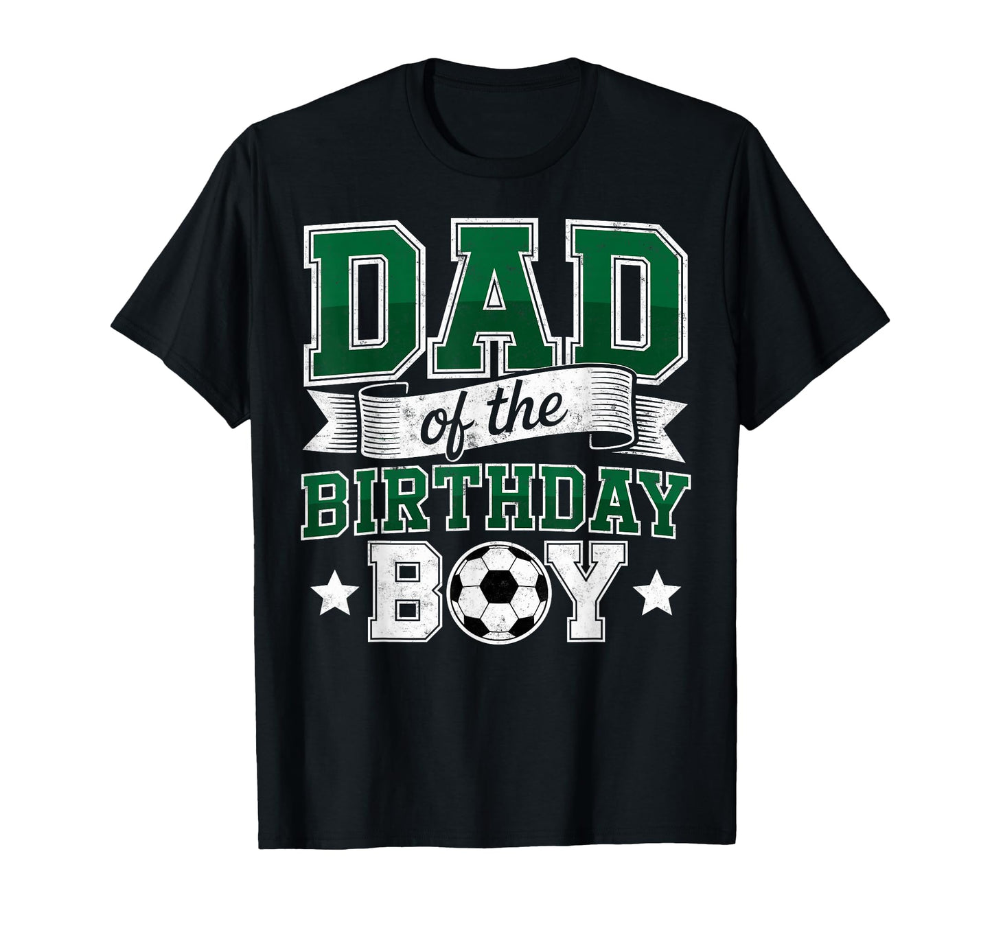 Dad Birthday Soccer Goalie Bday Player T-Shirt - Novelty Apparel Unisex - T-Shirt, Sweatshirt, Hoodie