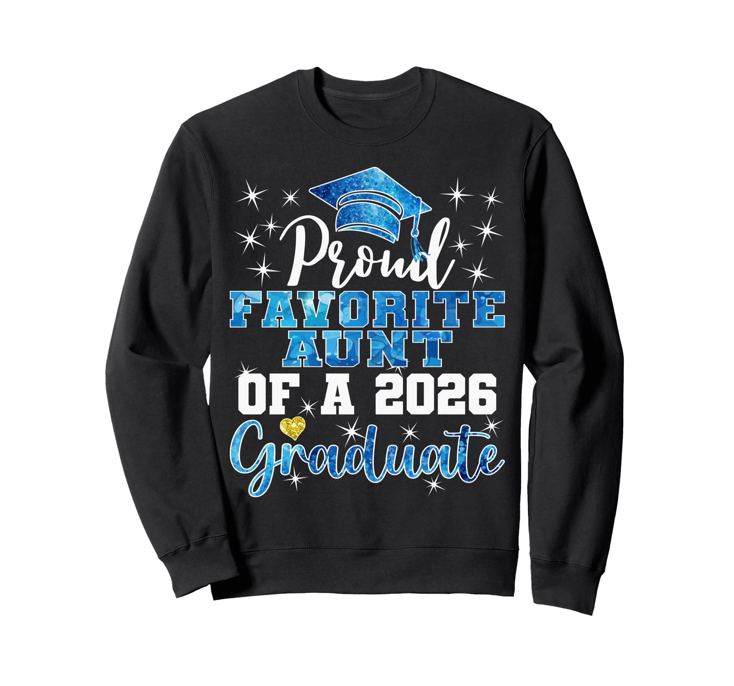 Super Proud Favorite Aunt 2026 Sweatshirt - Novelty Apparel Unisex - T-Shirt, Sweatshirt, Hoodie