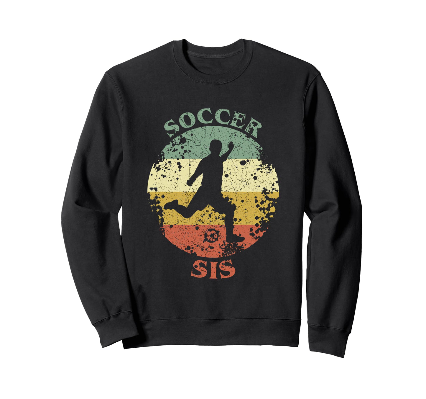 Soccer Sis Distressed Sister Sweatshirt - Novelty Apparel for Adults - T-Shirt, Sweatshirt, Hoodie