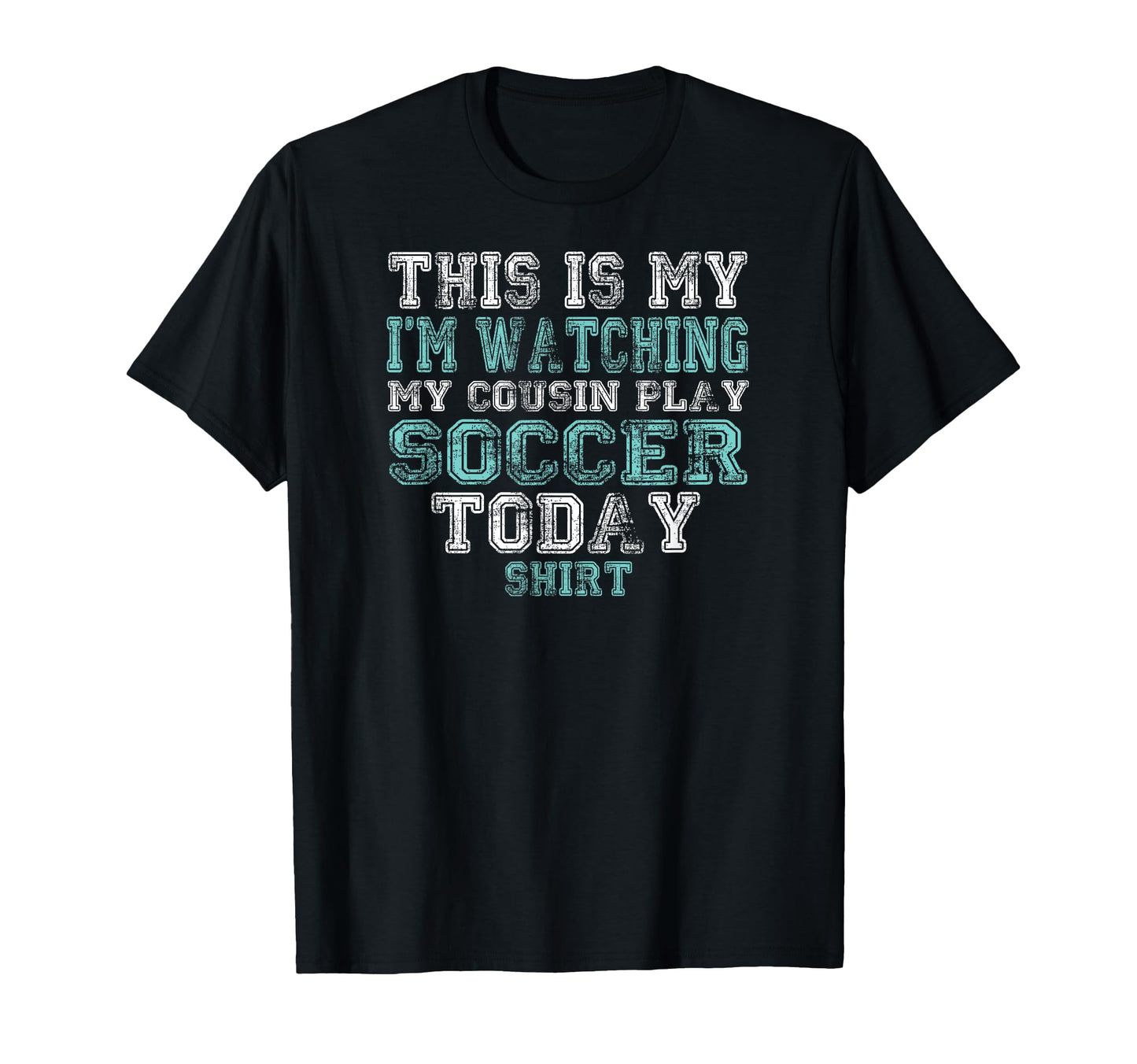 This Is My Im Watching My Cousin Play T-Shirt - Novelty Apparel Unisex - T-Shirt, Sweatshirt, Hoodie