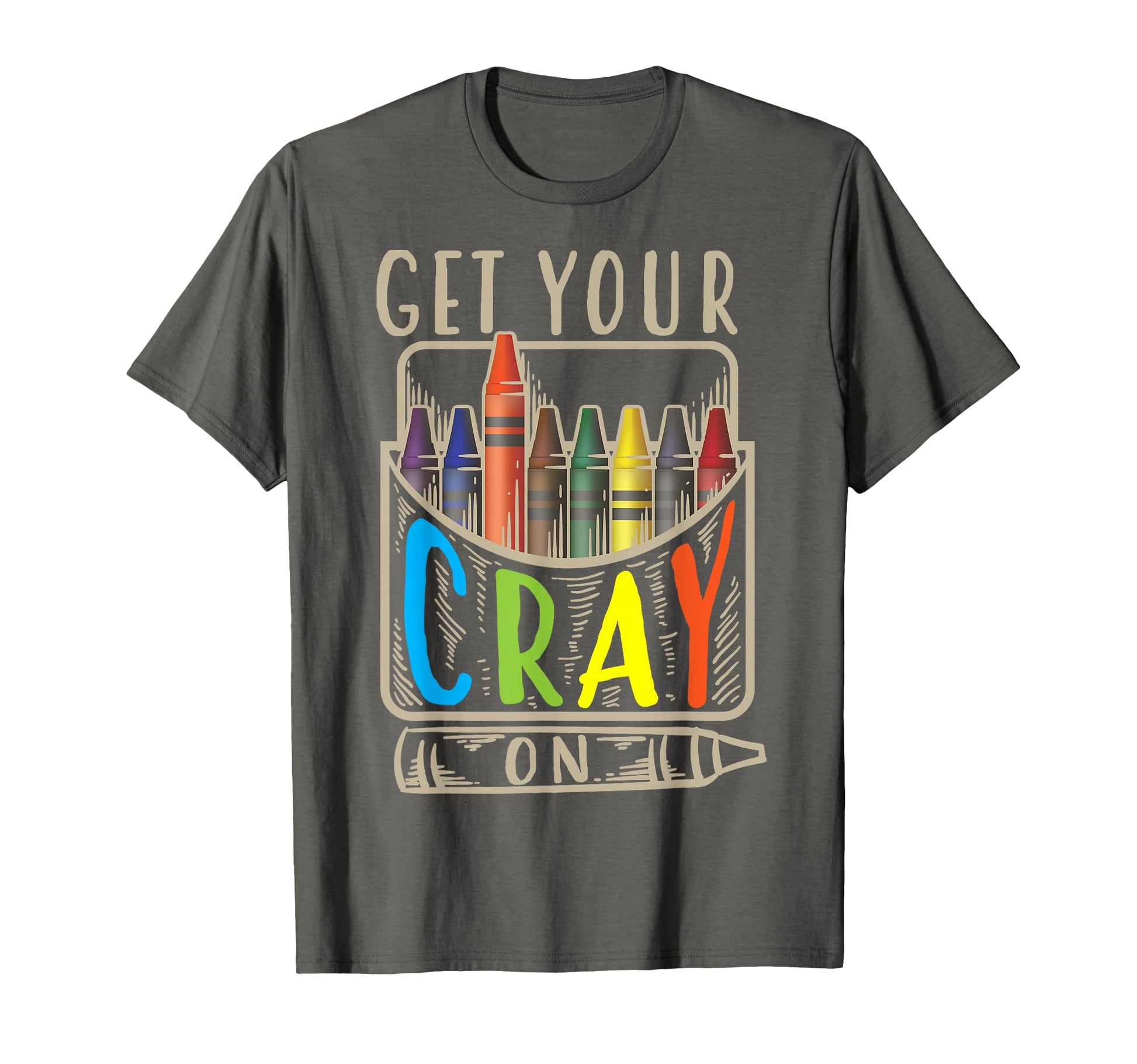 Get Your Cray Coloring Skills Gift T-Shirt - Unique Graphic Men Women - T-Shirt, Sweatshirt, Hoodie