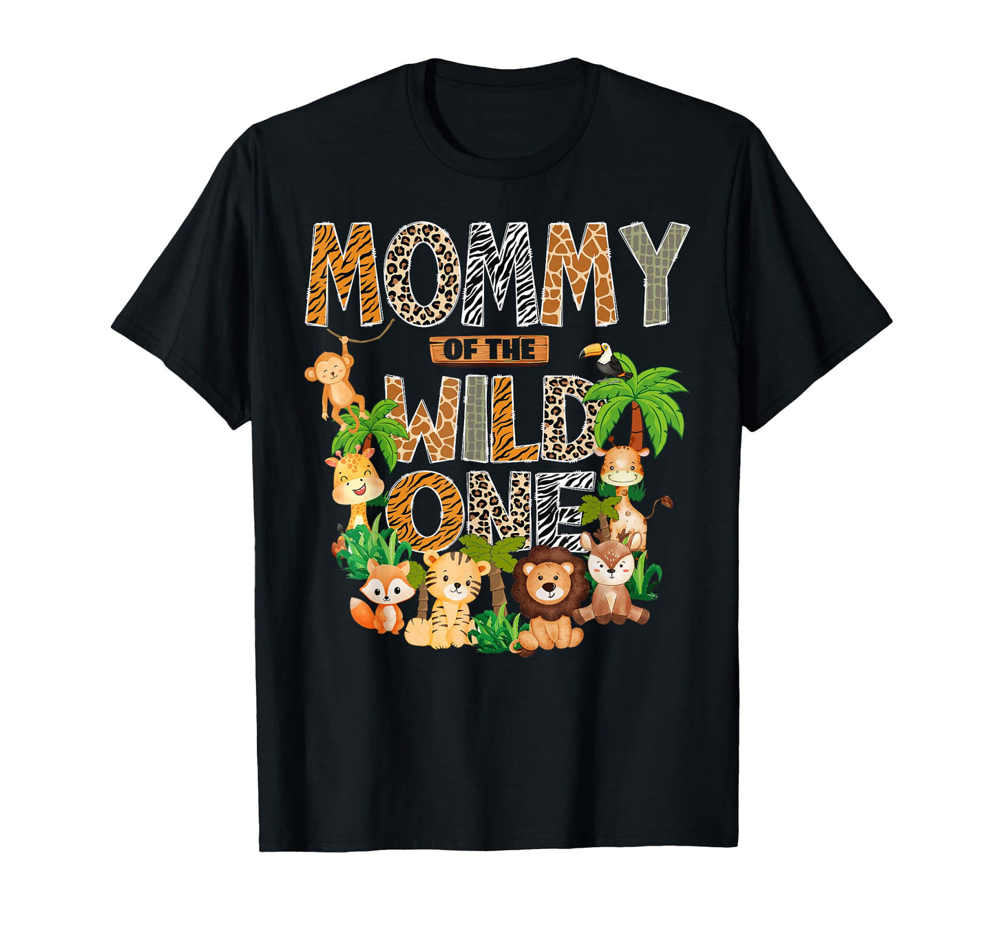 Mommy Wild One Safari Jungle 1St T-Shirt - Streetwear Style Men Women - T-Shirt, Sweatshirt, Hoodie