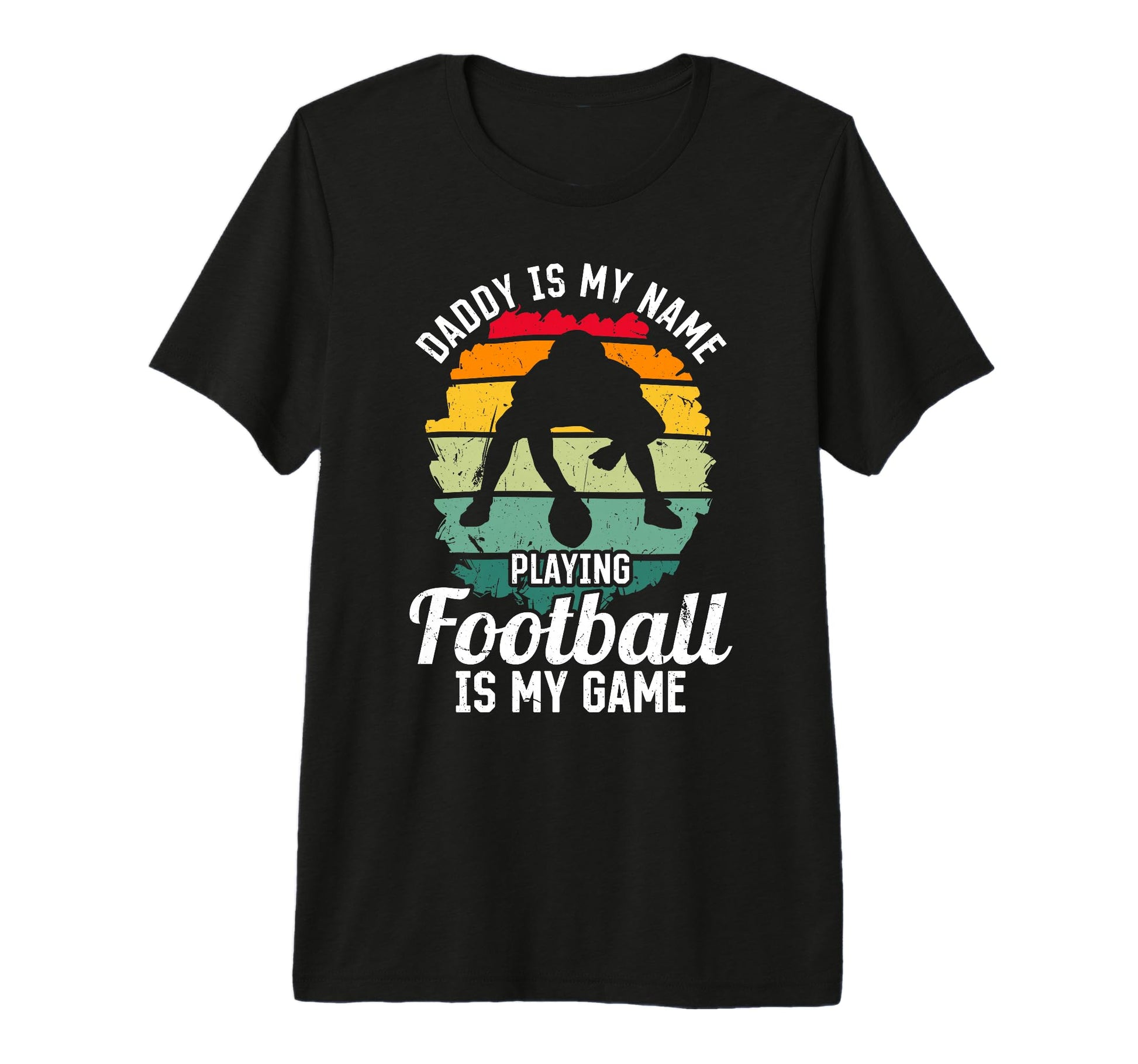 Mens Daddy Is My Name Playing Football T-Shirt - Fun Novelty Design Unisex - T-Shirt, Sweatshirt, Hoodie