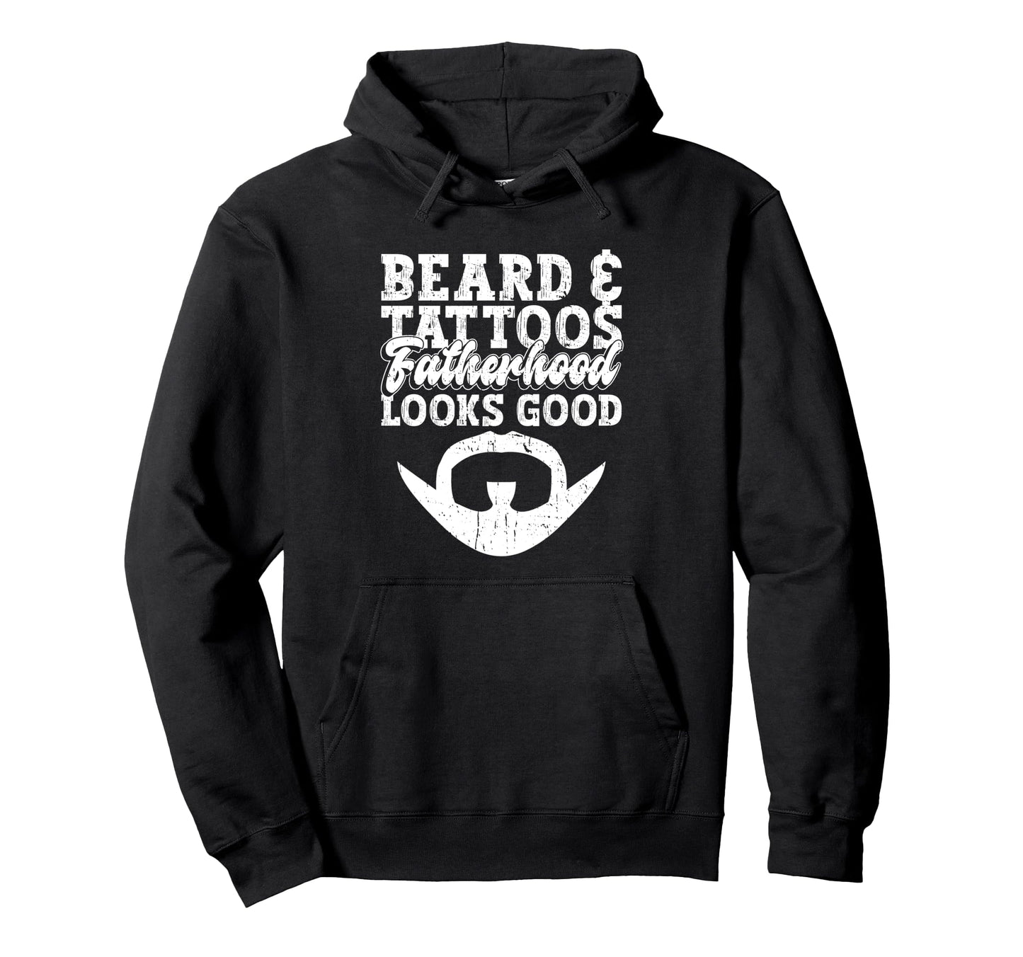 Beard Tattoos Fatherhood Looks Good Hoodie - Fun Novelty Design Unisex - T-Shirt, Sweatshirt, Hoodie