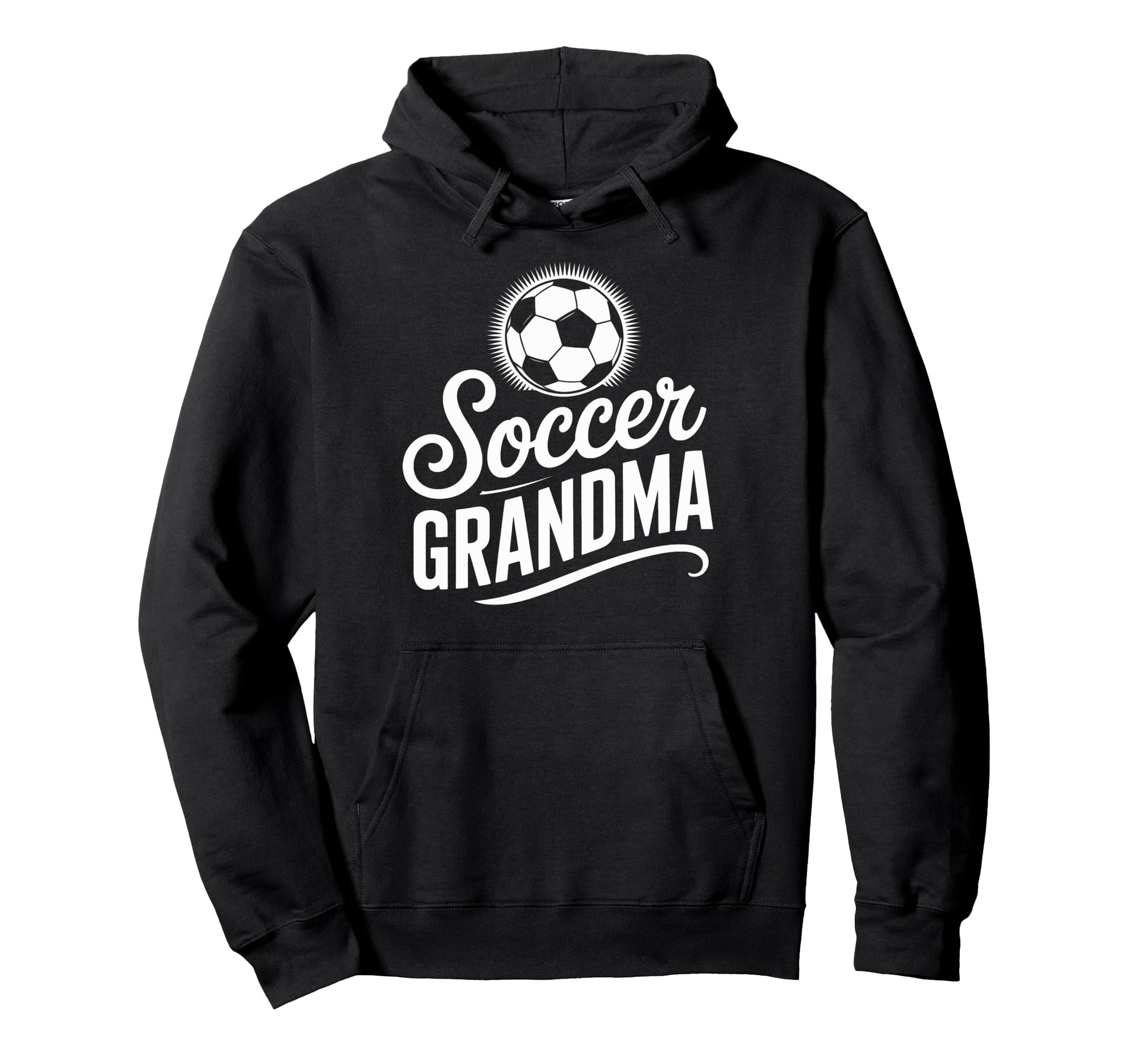Soccer Grandma Competitive Soccer Hoodie - Unique Graphic for Adults - T-Shirt, Sweatshirt, Hoodie