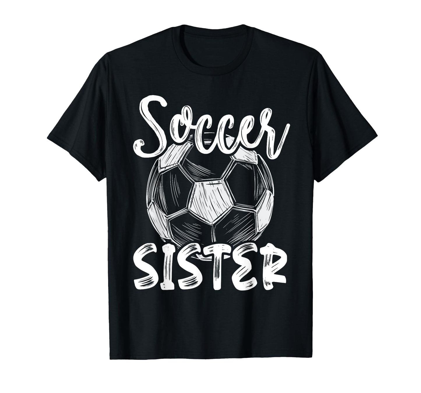 Soccer Sister Family Matching Team Player T-Shirt - Novelty Apparel Unisex - T-Shirt, Sweatshirt, Hoodie