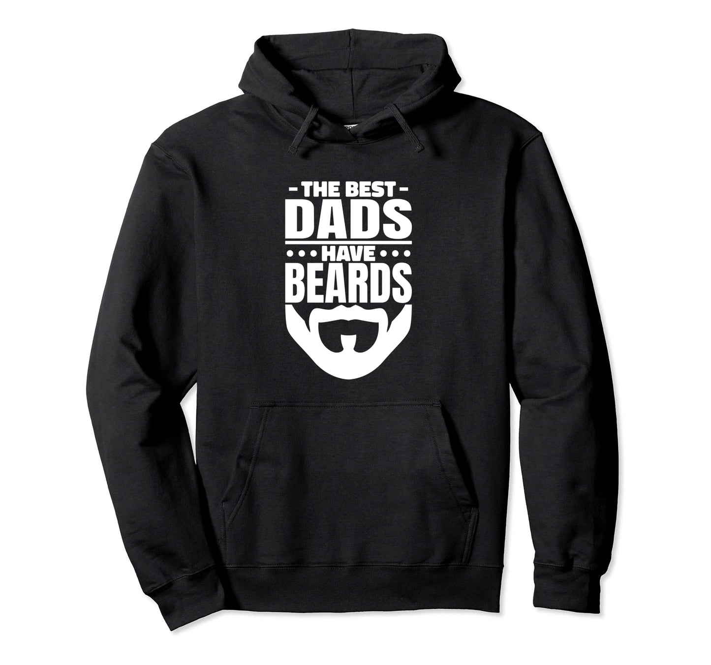 Best Dads Have Beards Bearded Dad Hoodie - Custom Art Print Men Women - T-Shirt, Sweatshirt, Hoodie