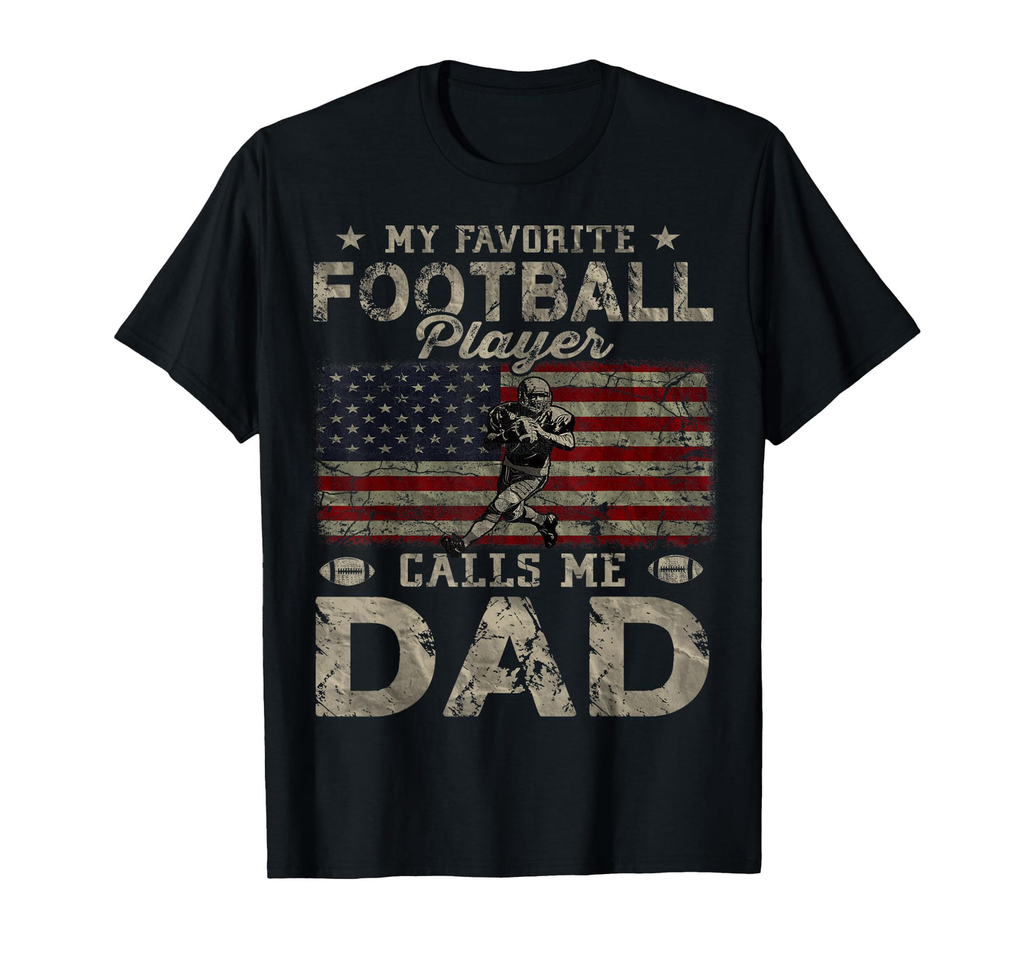 My Favorite Football Player Calls Me Dad T-Shirt - Unique Graphic Unisex - T-Shirt, Sweatshirt, Hoodie