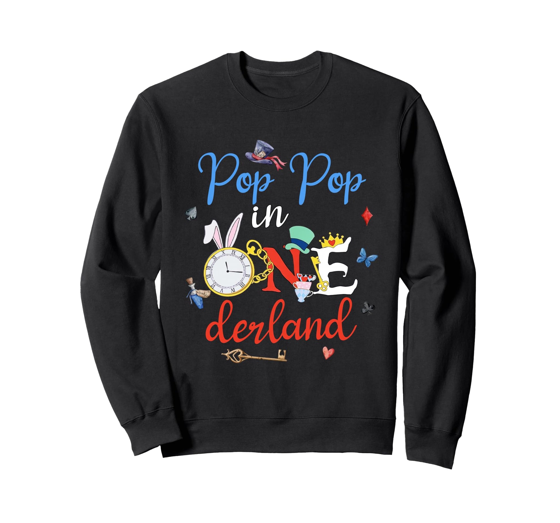 Pop Pop Onederland First Birthday Sweatshirt - Novelty Apparel Men Women - T-Shirt, Sweatshirt, Hoodie