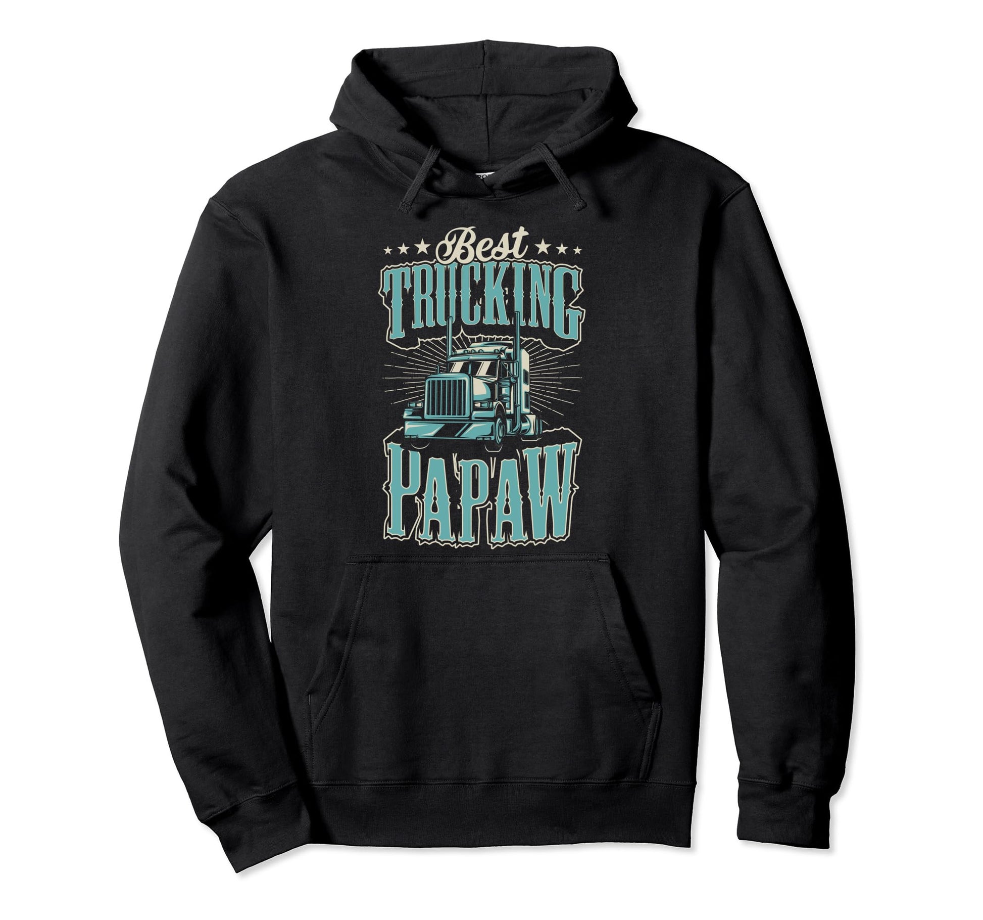 Best Trucking Papaw Funny Semi Tractor Hoodie - Novelty Apparel Unisex - T-Shirt, Sweatshirt, Hoodie
