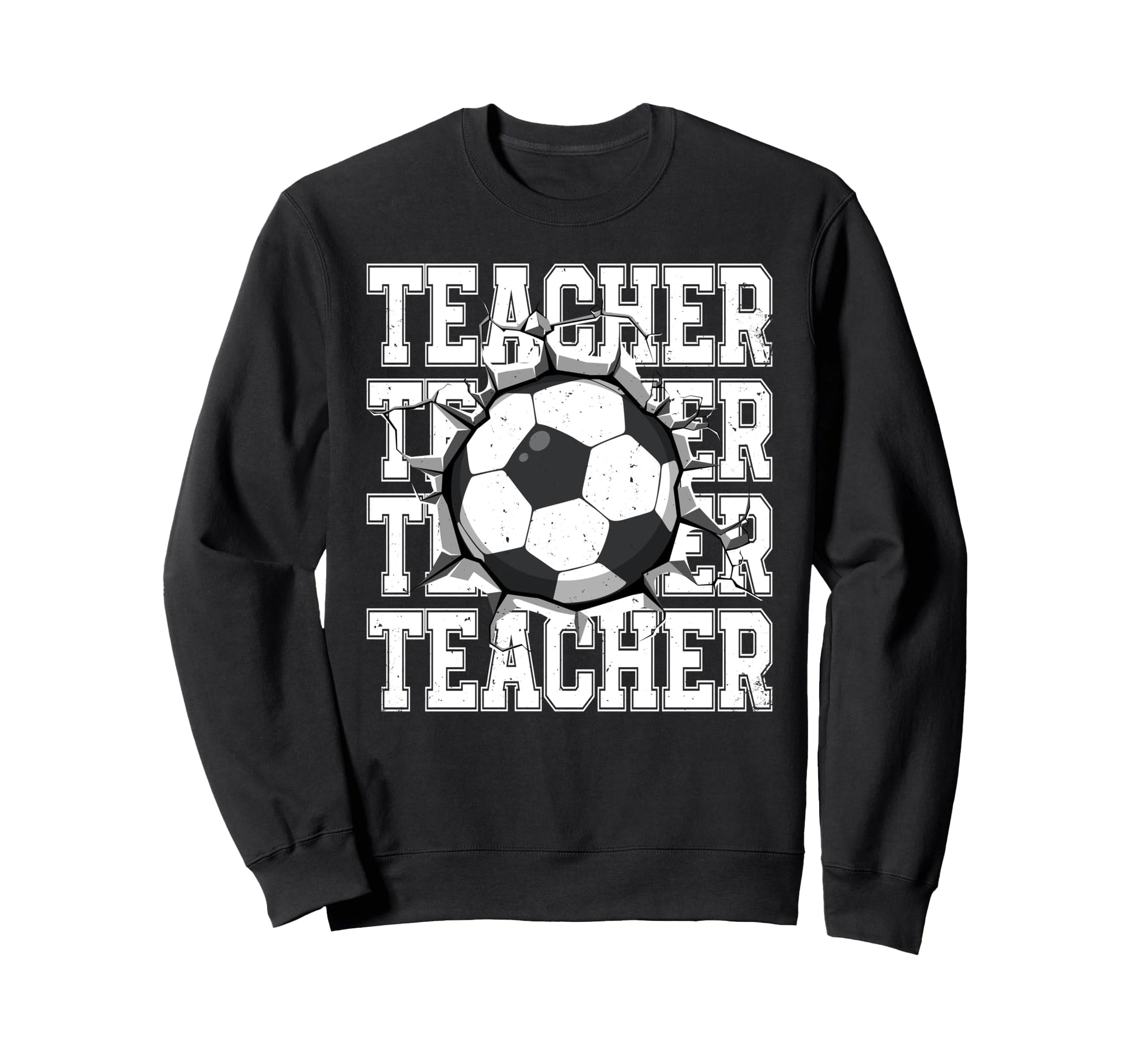 Soccer Teacher Cracked Wall Sweatshirt - Casual Everyday Wear for Adults - T-Shirt, Sweatshirt, Hoodie