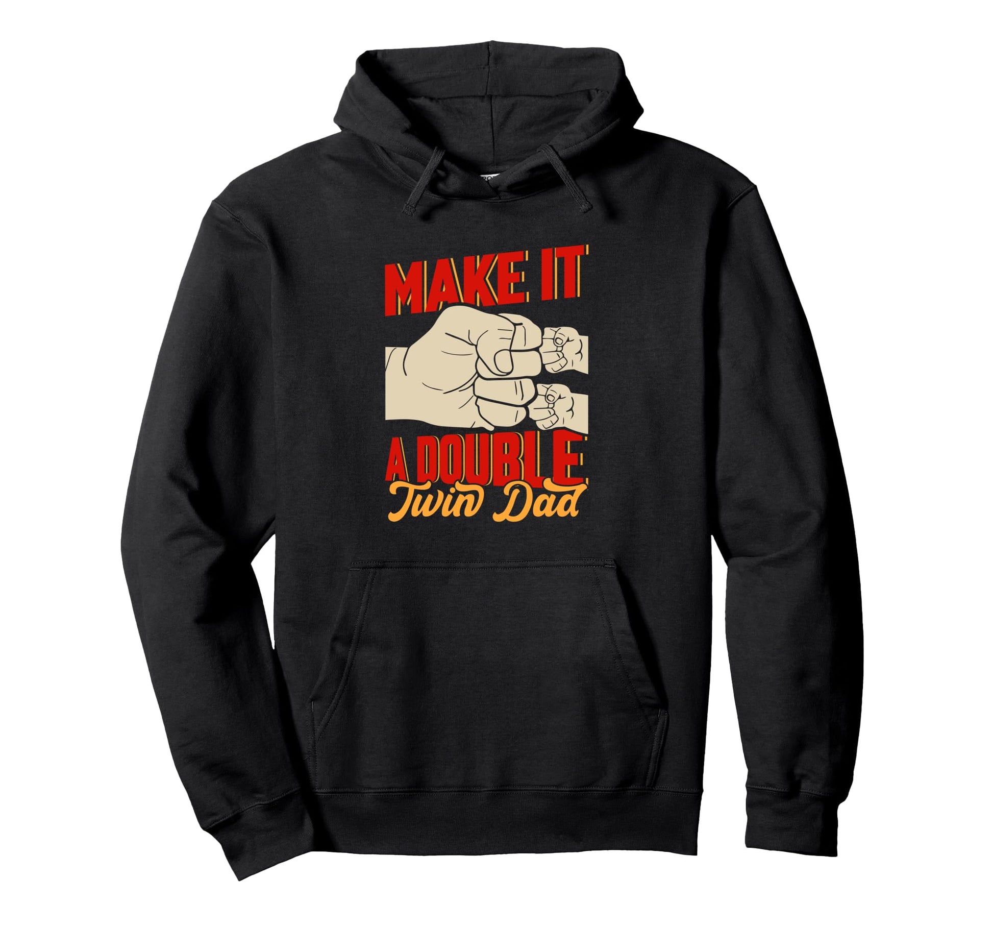 Make It Double Twin Dad Proud Hoodie - Casual Everyday Wear Men Women - T-Shirt, Sweatshirt, Hoodie