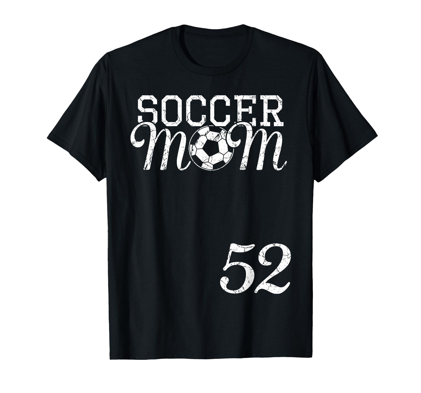 Soccer Mom Jersey Number 52 T-Shirt - Fun Novelty Design for Adults - T-Shirt, Sweatshirt, Hoodie