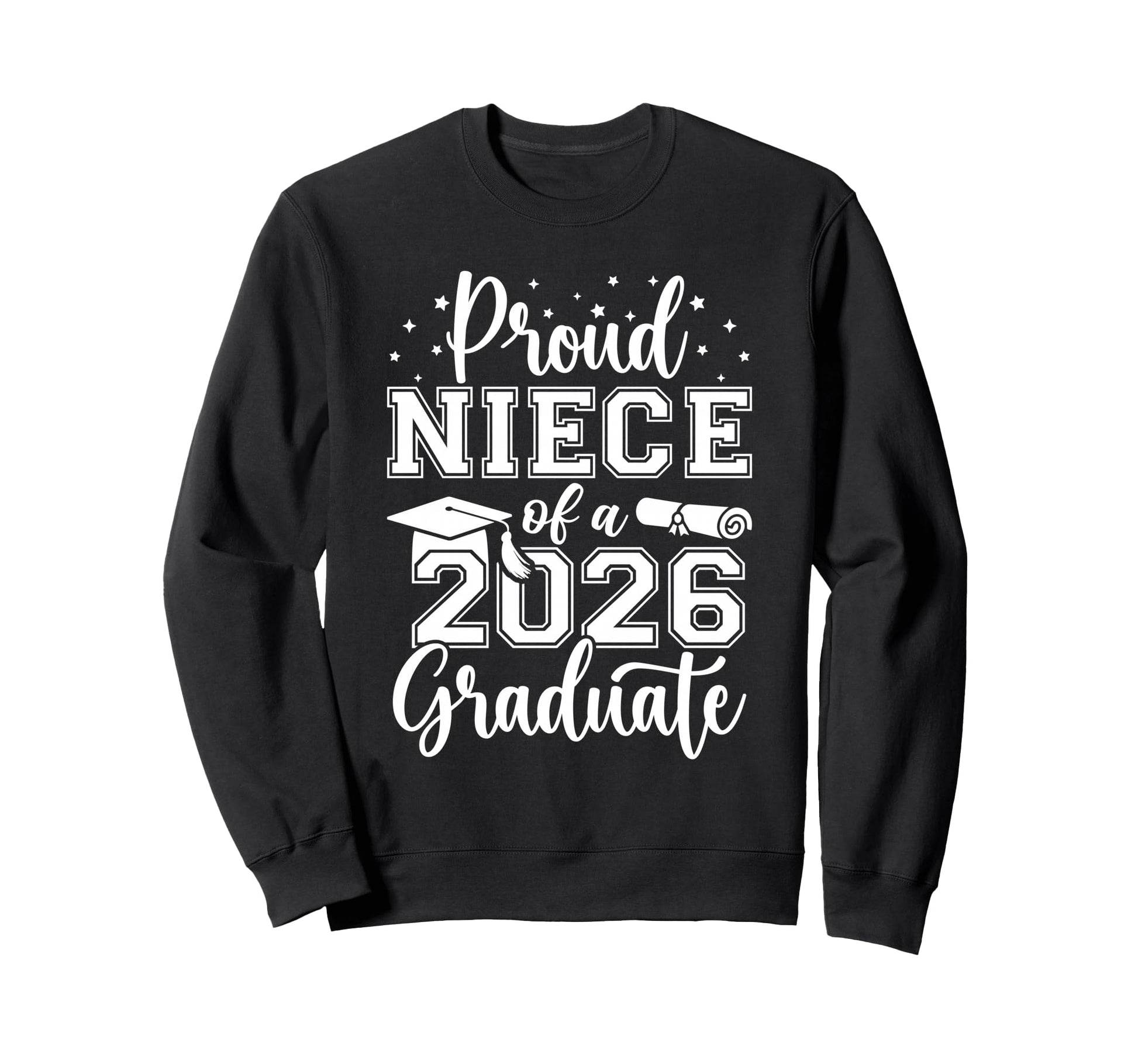 Proud Niece Class 2026 Graduate Senior Sweatshirt - Novelty Apparel Unisex - T-Shirt, Sweatshirt, Hoodie