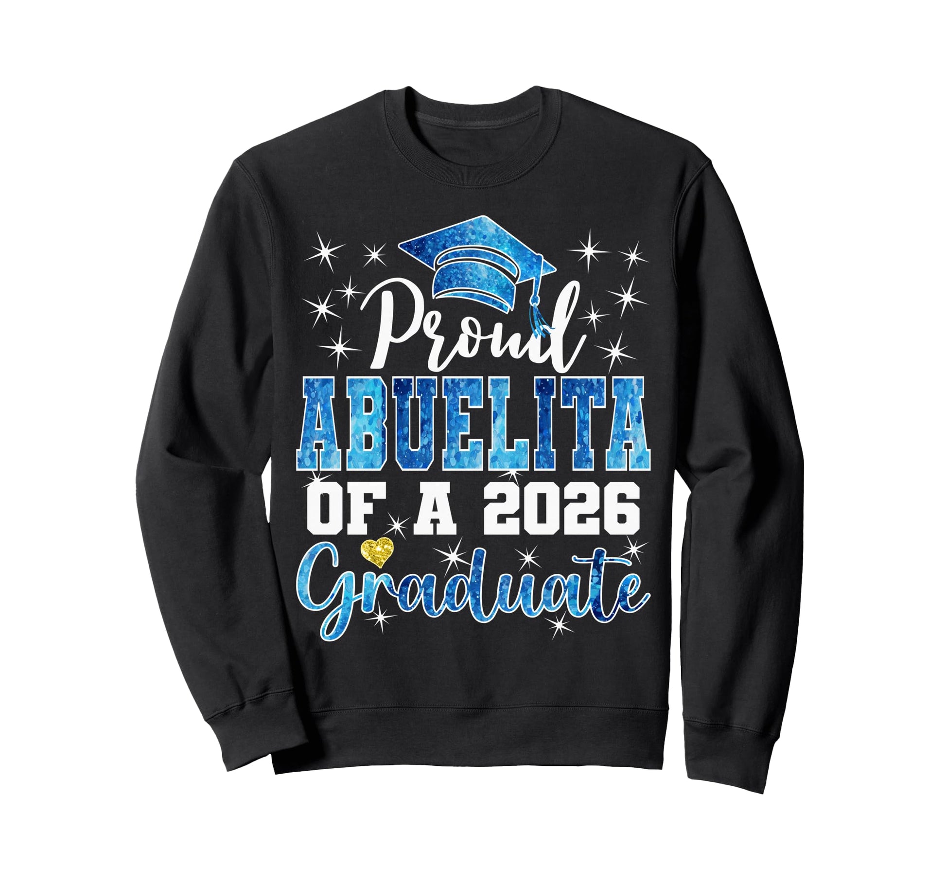 Super Proud Abuelita 2026 Graduate Sweatshirt - Trendy Graphic Unisex - T-Shirt, Sweatshirt, Hoodie