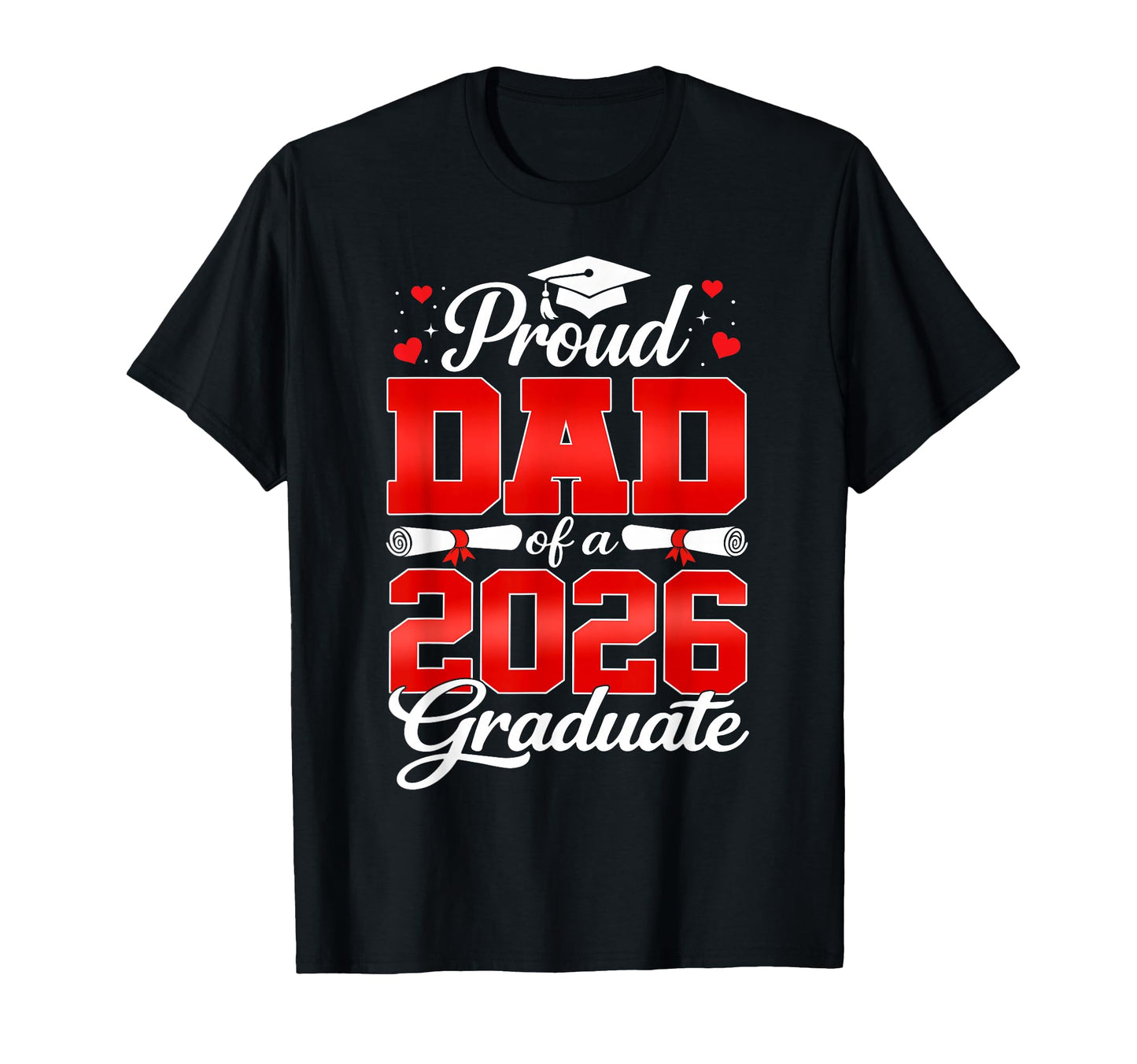 Senior Dad Class 2026 Proud Dad 2026 T-Shirt - Unique Graphic for Adults - T-Shirt, Sweatshirt, Hoodie