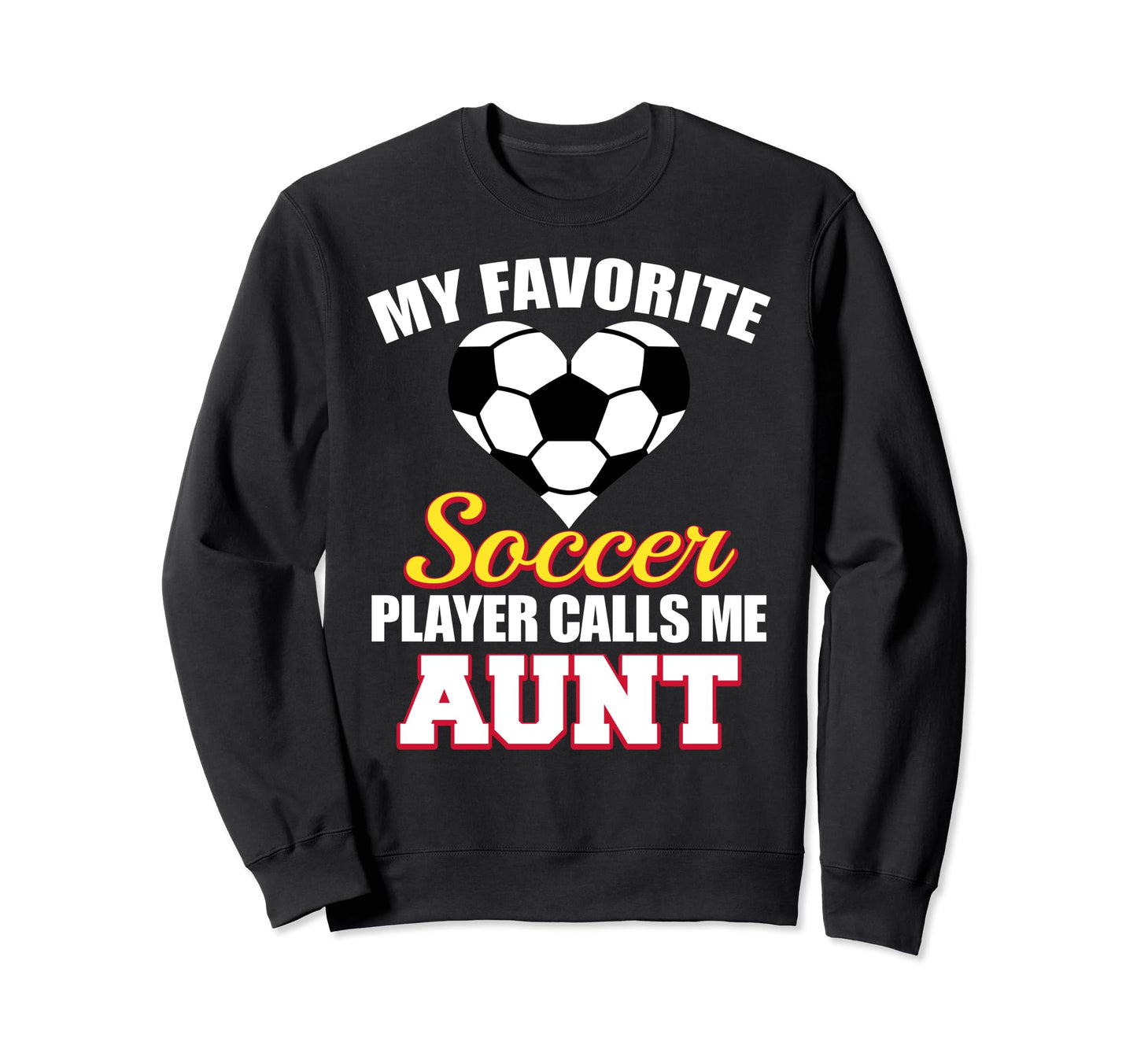 My Favorite Soccer Player Calls Me Sweatshirt - Fun Novelty Design Unisex - T-Shirt, Sweatshirt, Hoodie