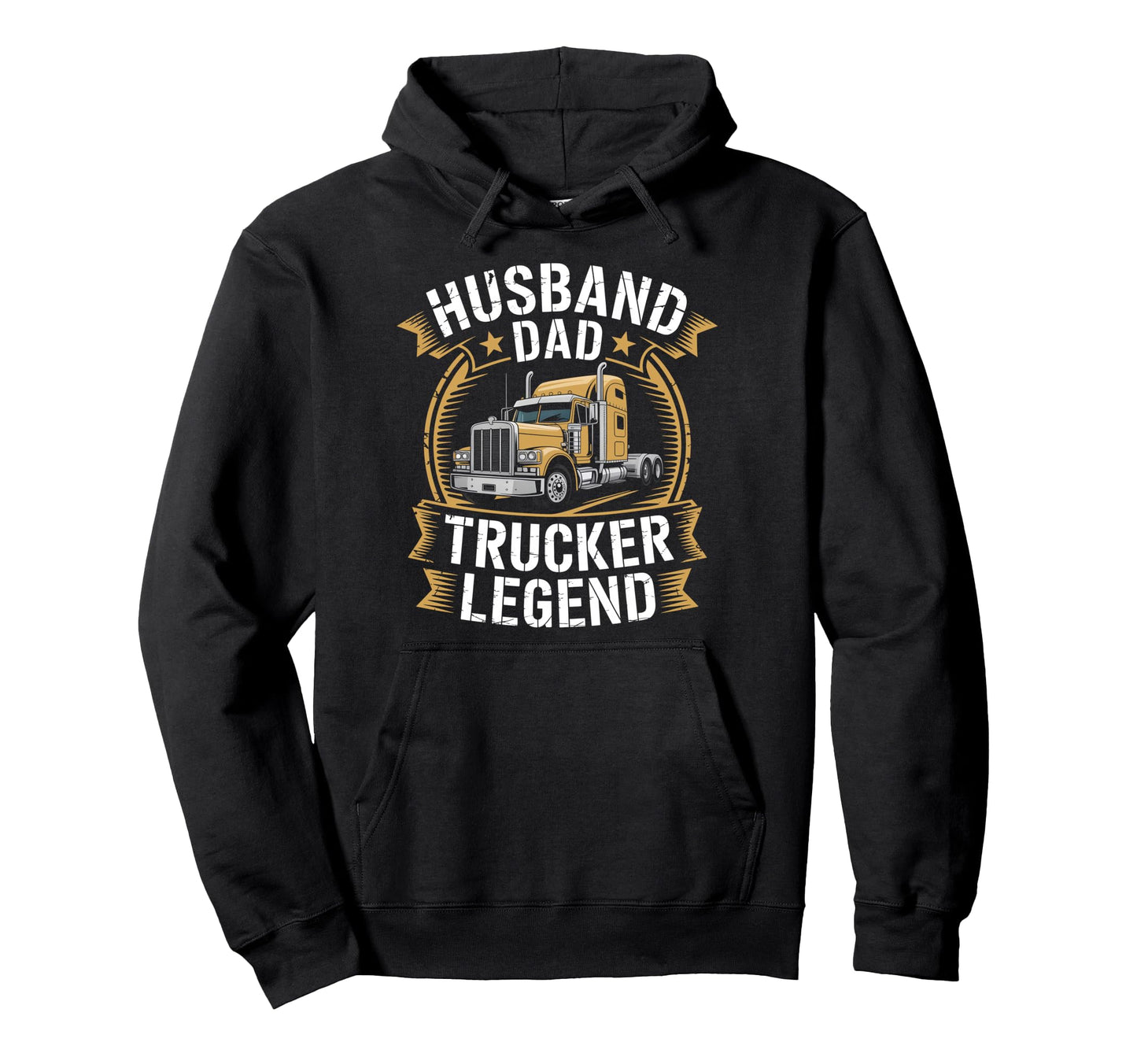 Husband Dad Trucker Legend Trucker Hoodie - Fun Novelty Design Unisex - T-Shirt, Sweatshirt, Hoodie