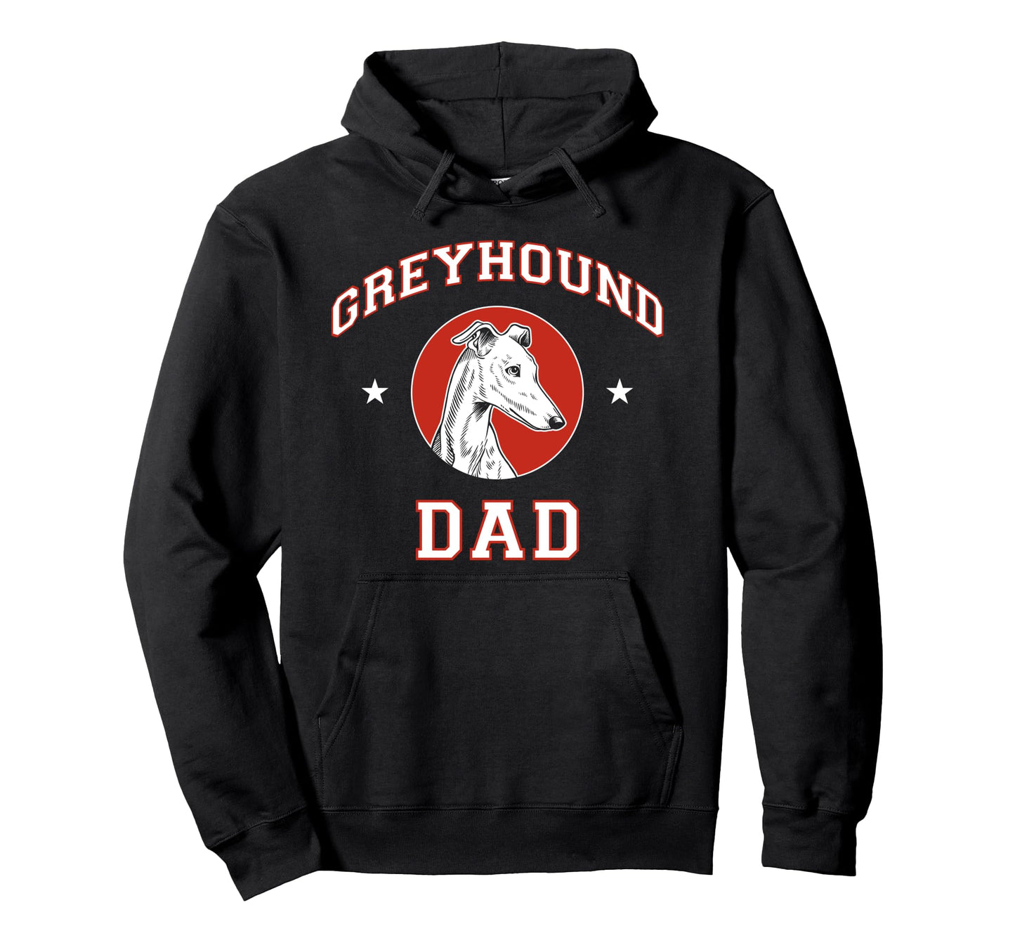Greyhound Dad Dog Father Hoodie - Casual Everyday Wear Unisex - T-Shirt, Sweatshirt, Hoodie