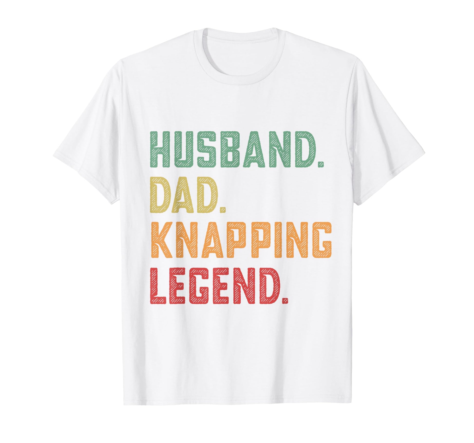 Husband Dad Knapping Legend T-Shirt - Trendy Graphic Men Women - T-Shirt, Sweatshirt, Hoodie
