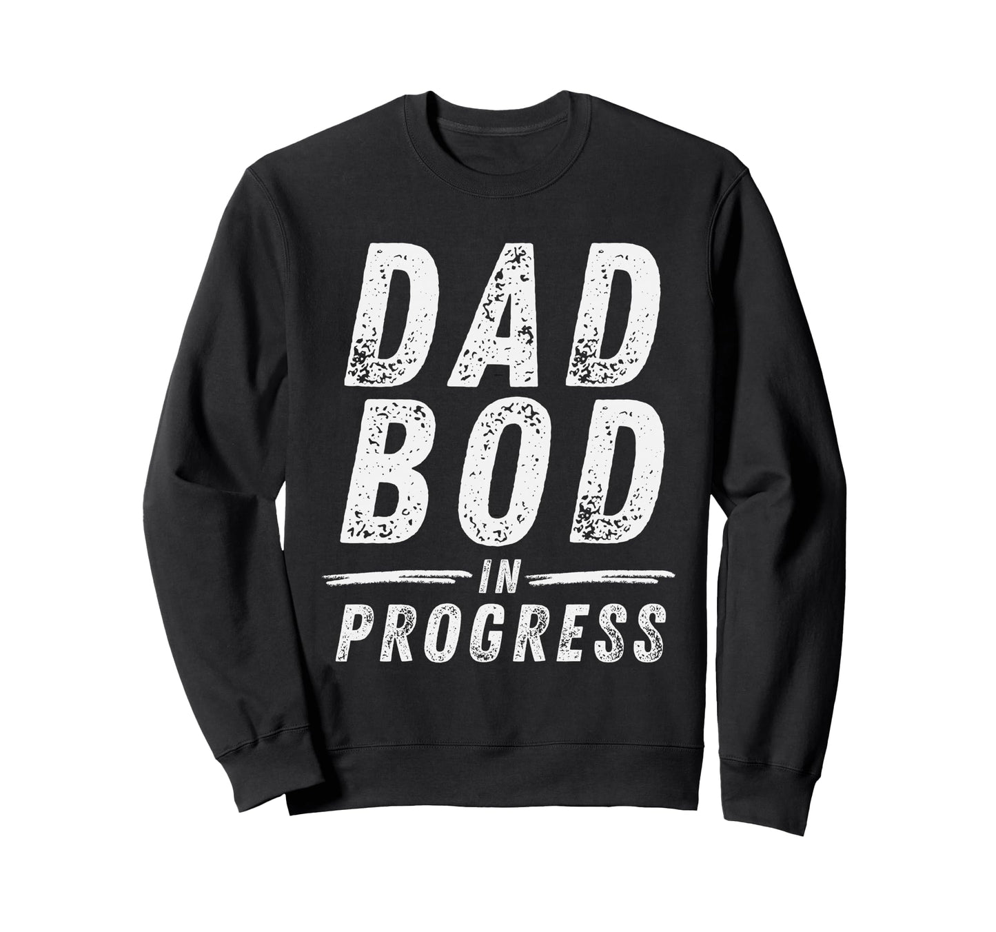 Dad Bod Progress Funny Gym Beer Sweatshirt - Novelty Apparel Unisex - T-Shirt, Sweatshirt, Hoodie