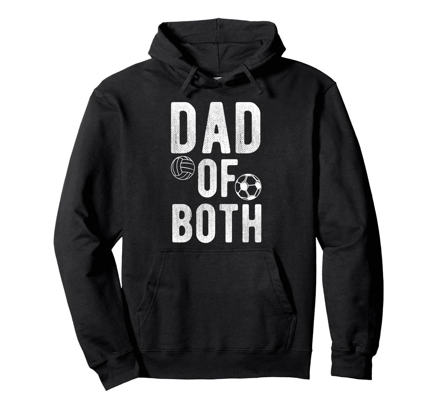 Dad Both Proud Soccer Volleyball Dad Hoodie - Trendy Graphic Men Women - T-Shirt, Sweatshirt, Hoodie