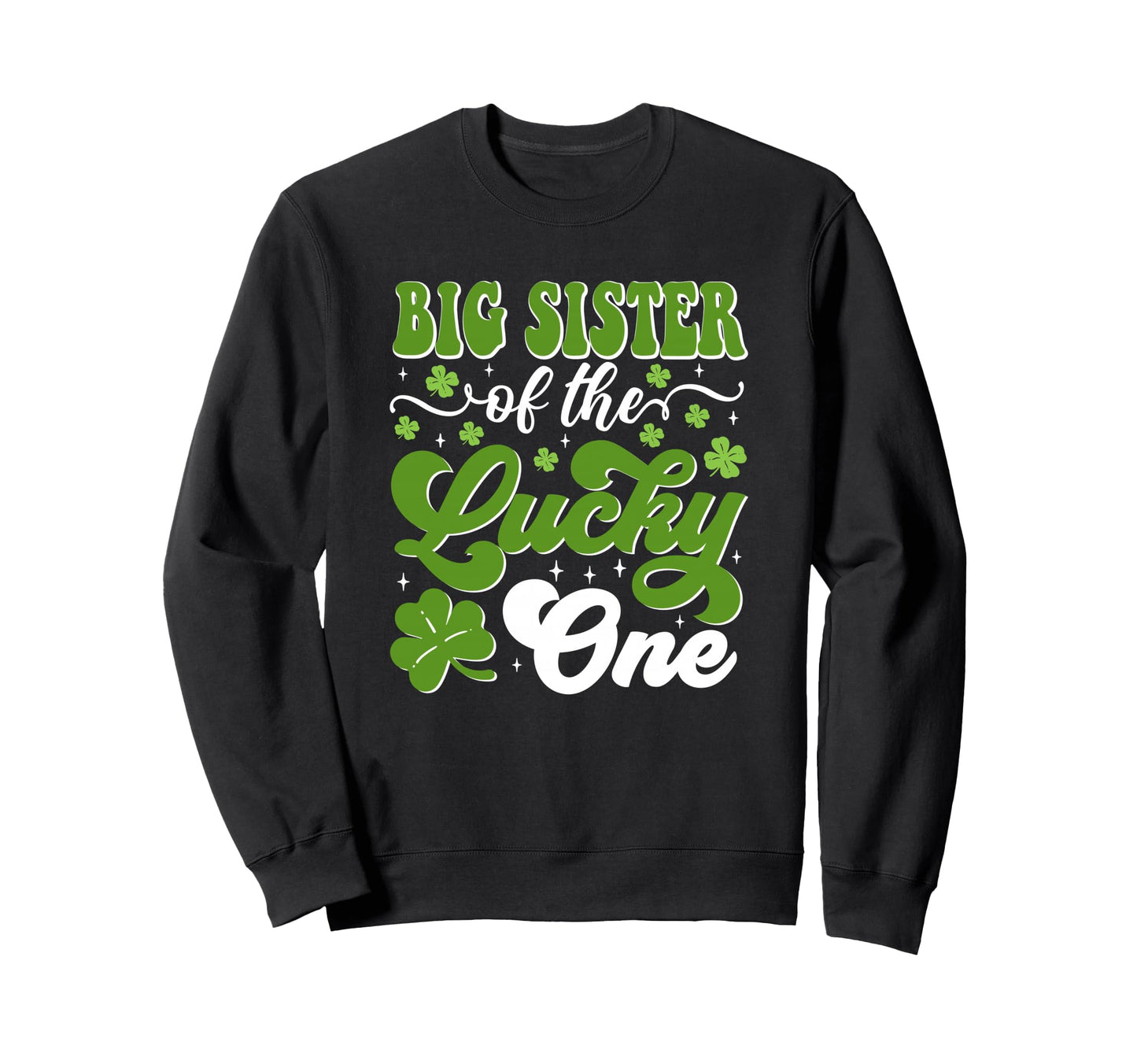 Big Sister Lucky One First Birthday St Sweatshirt - Graphic Print Unisex - T-Shirt, Sweatshirt, Hoodie
