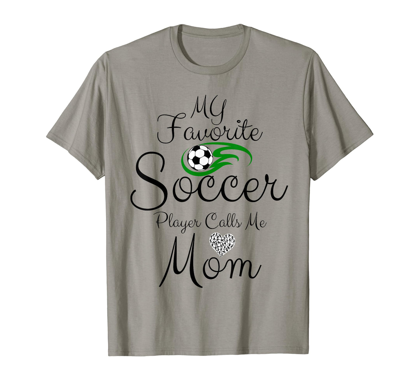 My Favorite Soccer Player Calls Me Mom T-Shirt - Custom Art Print Unisex - T-Shirt, Sweatshirt, Hoodie