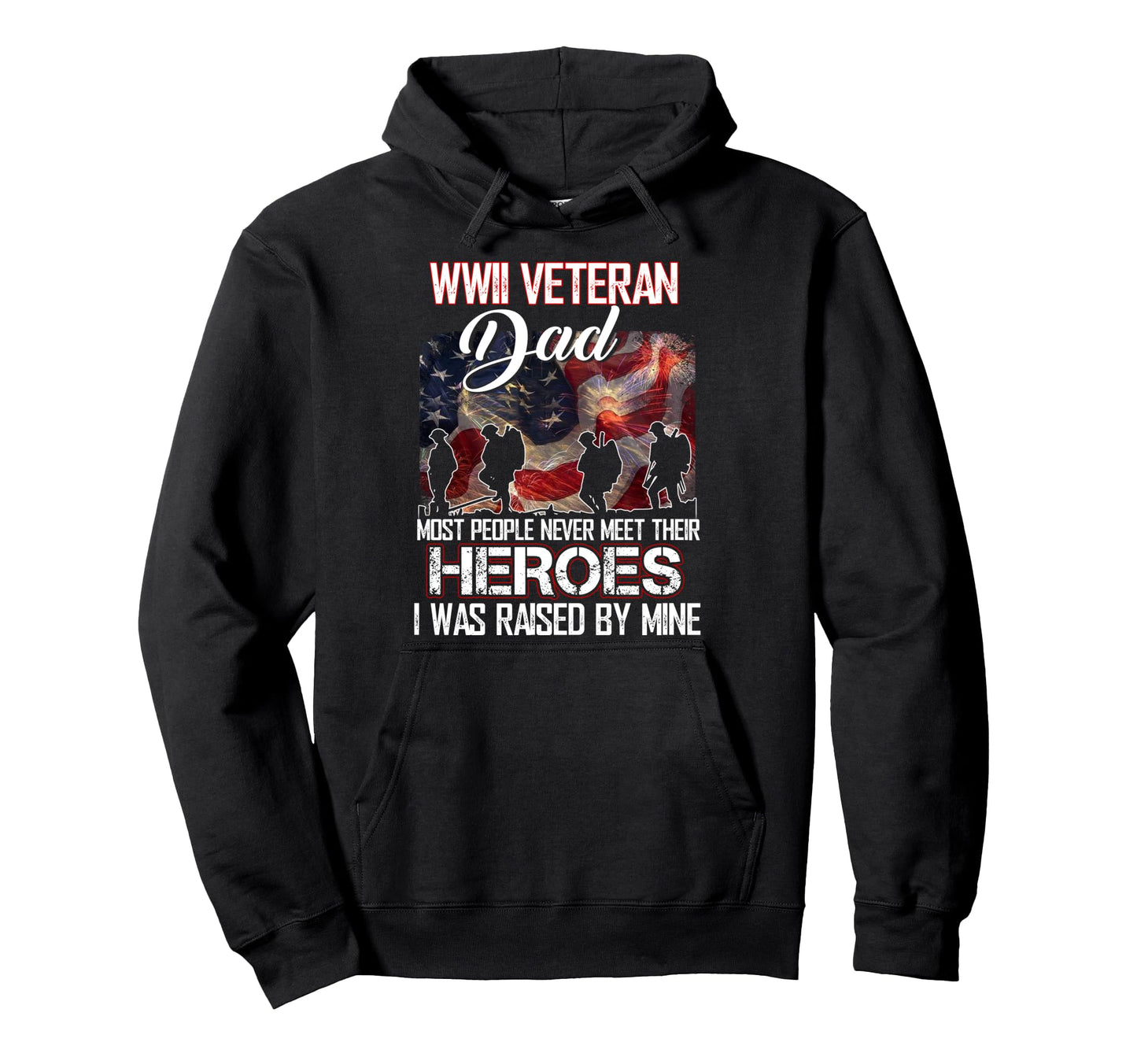 Wwii Veteran Dad Most People Never Hoodie - Minimalist Print Men Women - T-Shirt, Sweatshirt, Hoodie