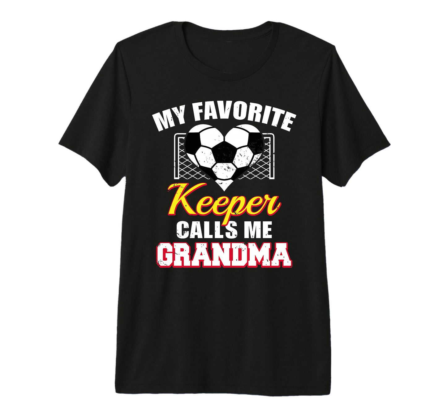 My Favorite Keeper Calls Me Grandma Soccer T-Shirt - Trendy Graphic Unisex - T-Shirt, Sweatshirt, Hoodie