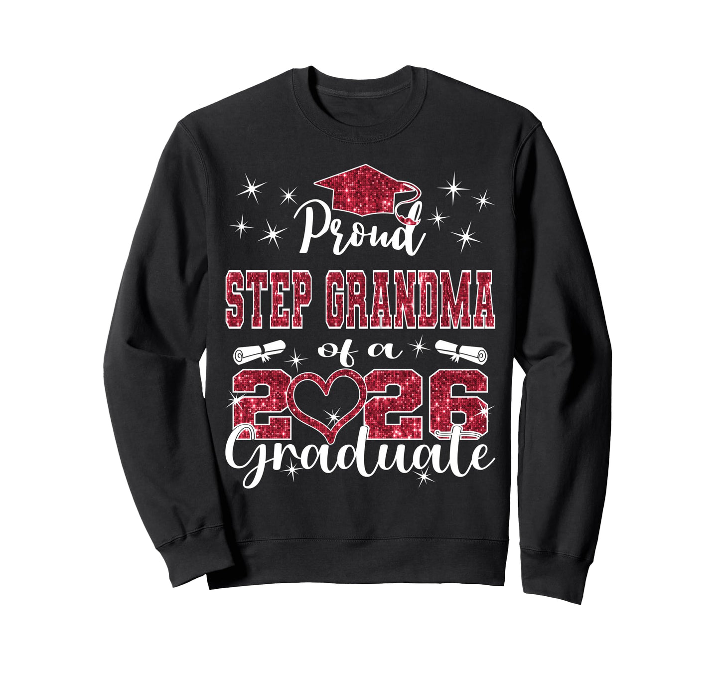 Super Proud Step Grandma 2026 Sweatshirt - Graphic Print Men Women - T-Shirt, Sweatshirt, Hoodie