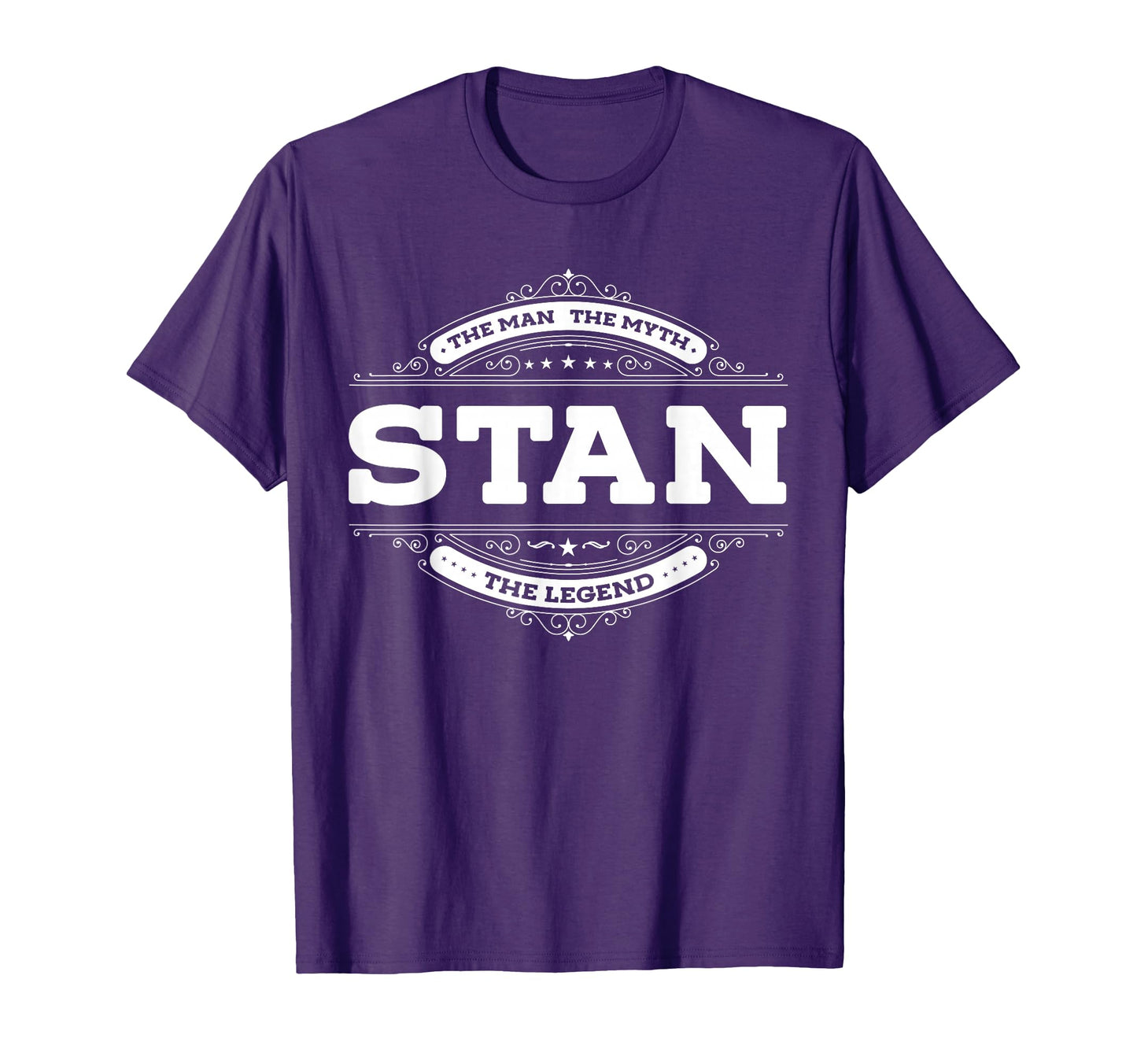 Stan Myth Legend Dad Grandpa Funny T-Shirt - Streetwear Style Unisex - T-Shirt, Sweatshirt, Hoodie