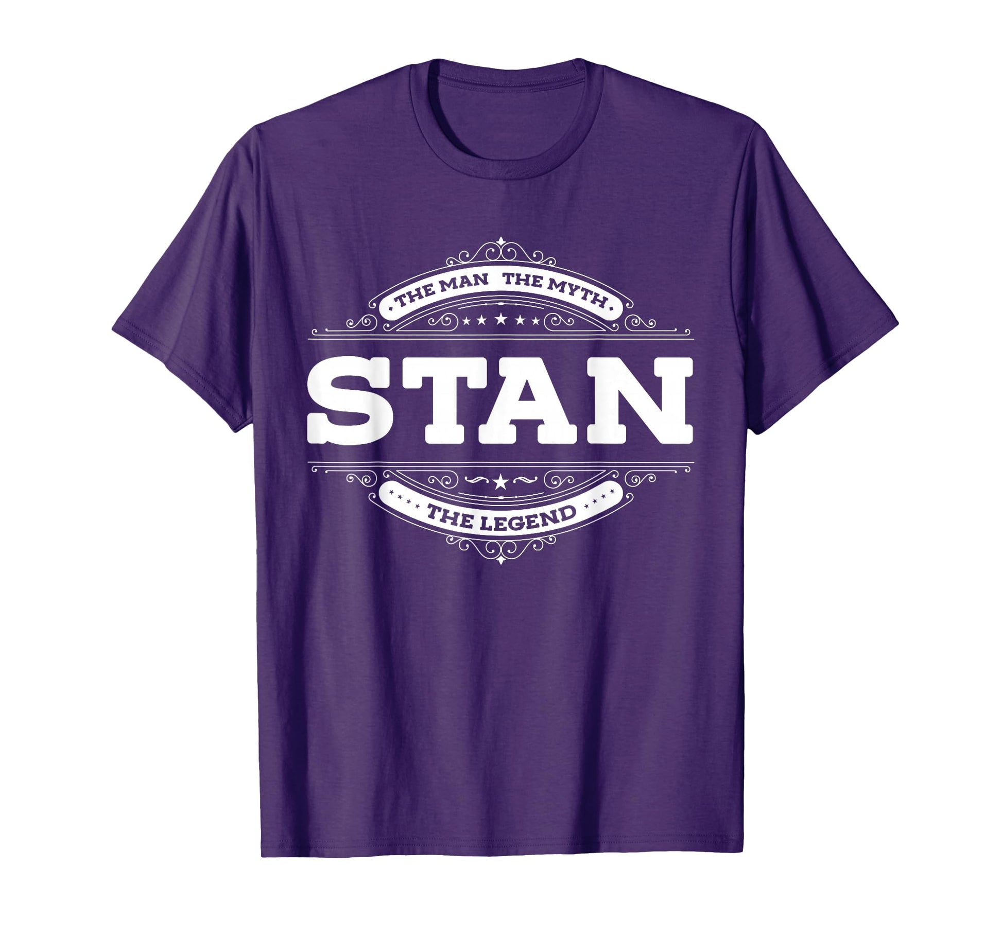 Stan Myth Legend Dad Grandpa Funny T-Shirt - Streetwear Style Unisex - T-Shirt, Sweatshirt, Hoodie