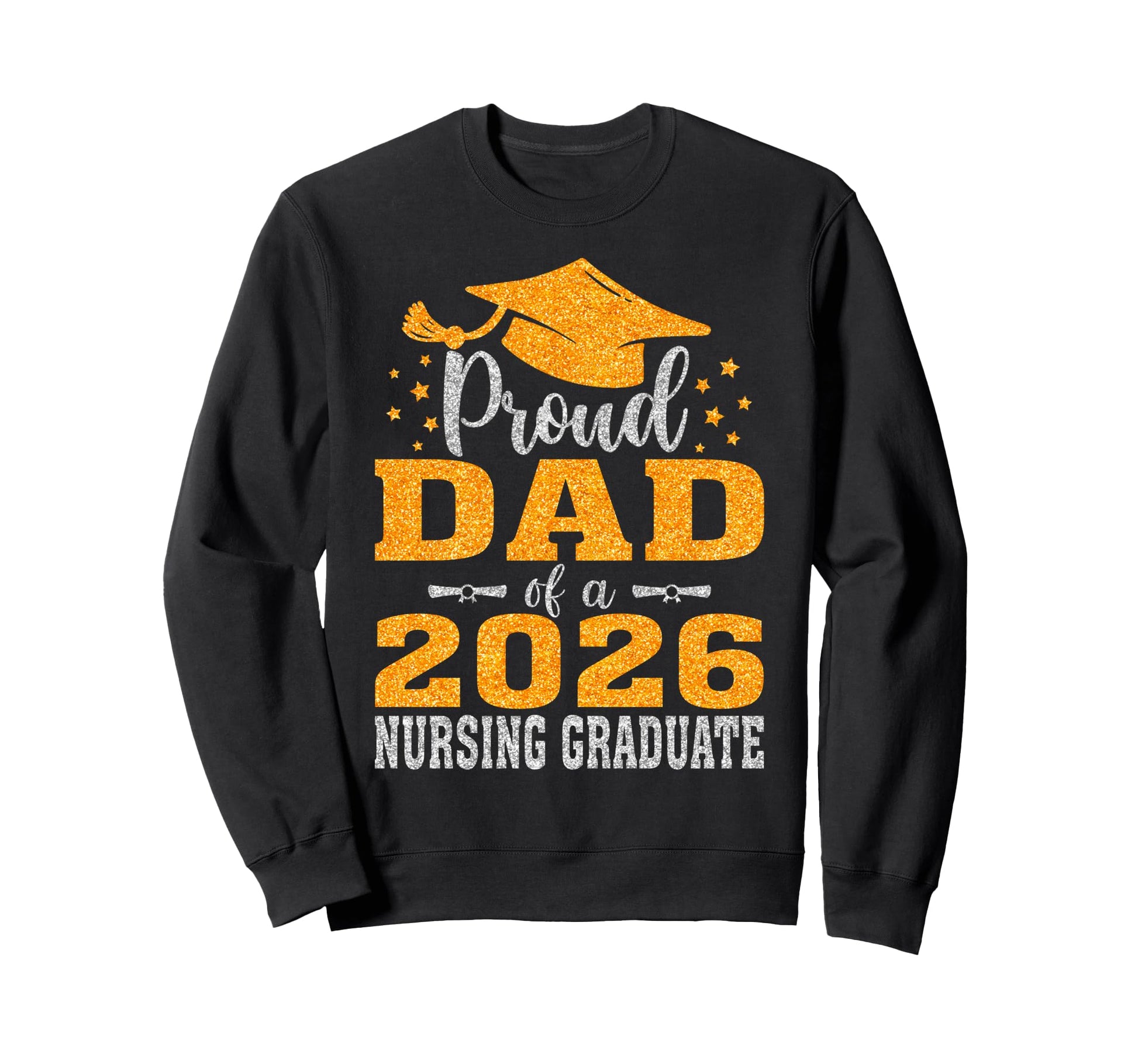 Proud Dad 2026 Nursing Graduate Sweatshirt - Aesthetic Graphic Unisex - T-Shirt, Sweatshirt, Hoodie