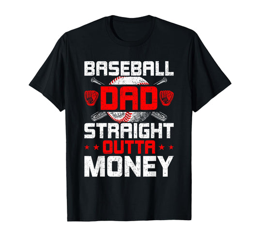 Baseball Dad Straight Outta Money T-Shirt - Trendy Graphic for Adults - T-Shirt, Sweatshirt, Hoodie