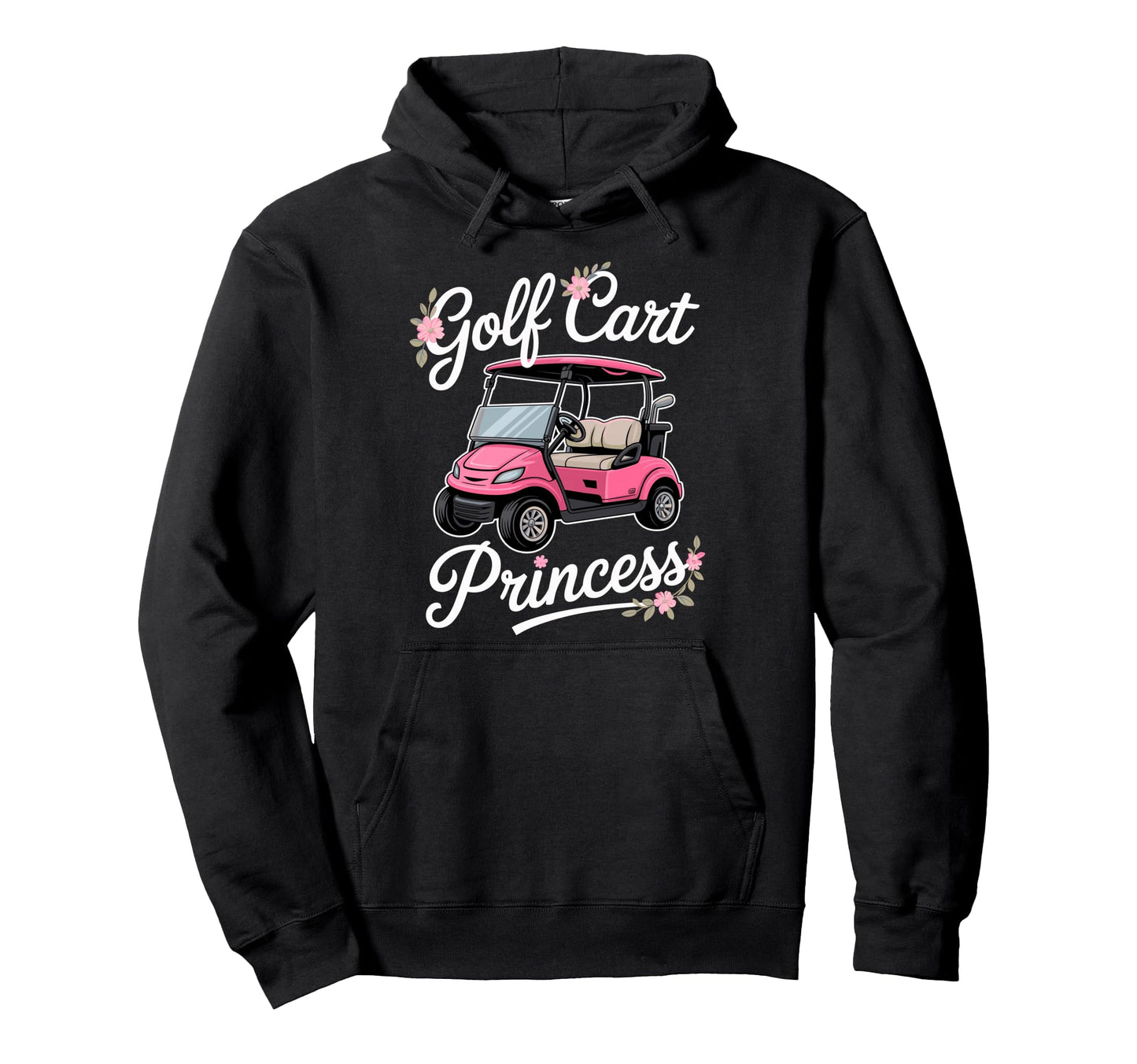 Golf Cart Princess Golfing Golfer Male Hoodie - Streetwear Style Unisex - T-Shirt, Sweatshirt, Hoodie