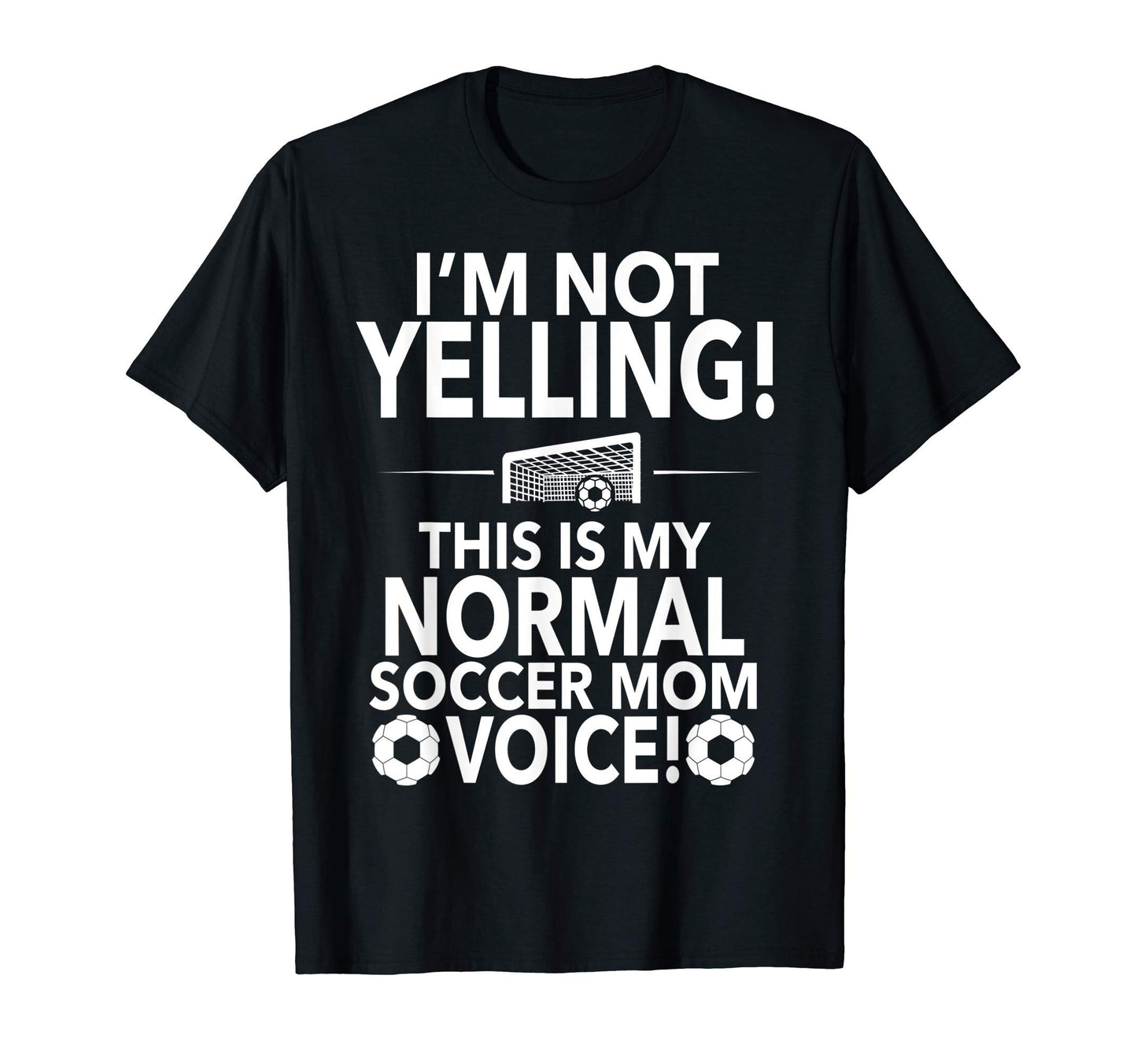 Loud Soccer Mom Im Not Yelling Soccer T-Shirt - Graphic Print for Adults - T-Shirt, Sweatshirt, Hoodie