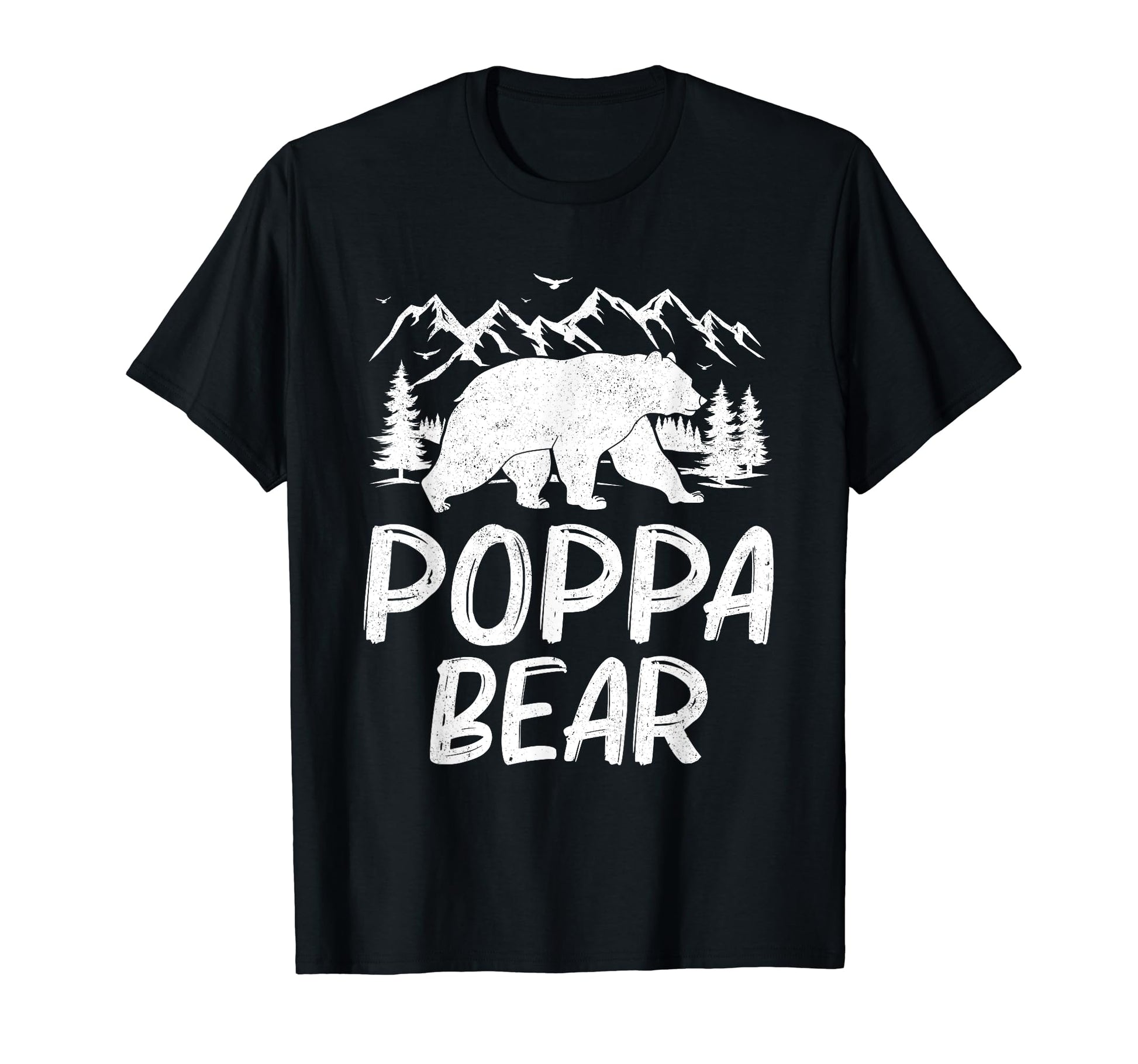 Poppa Bear Gifts Fathers Day T-Shirt - Fun Novelty Design Men Women - T-Shirt, Sweatshirt, Hoodie