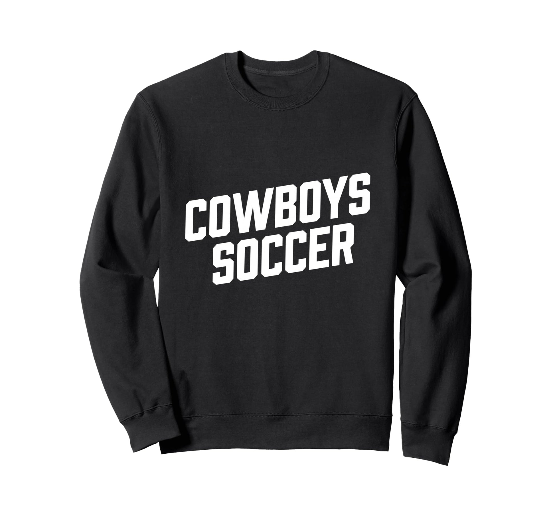 Cowboy Inspired Text Soccer Sweatshirt - Graphic Print Unisex - T-Shirt, Sweatshirt, Hoodie
