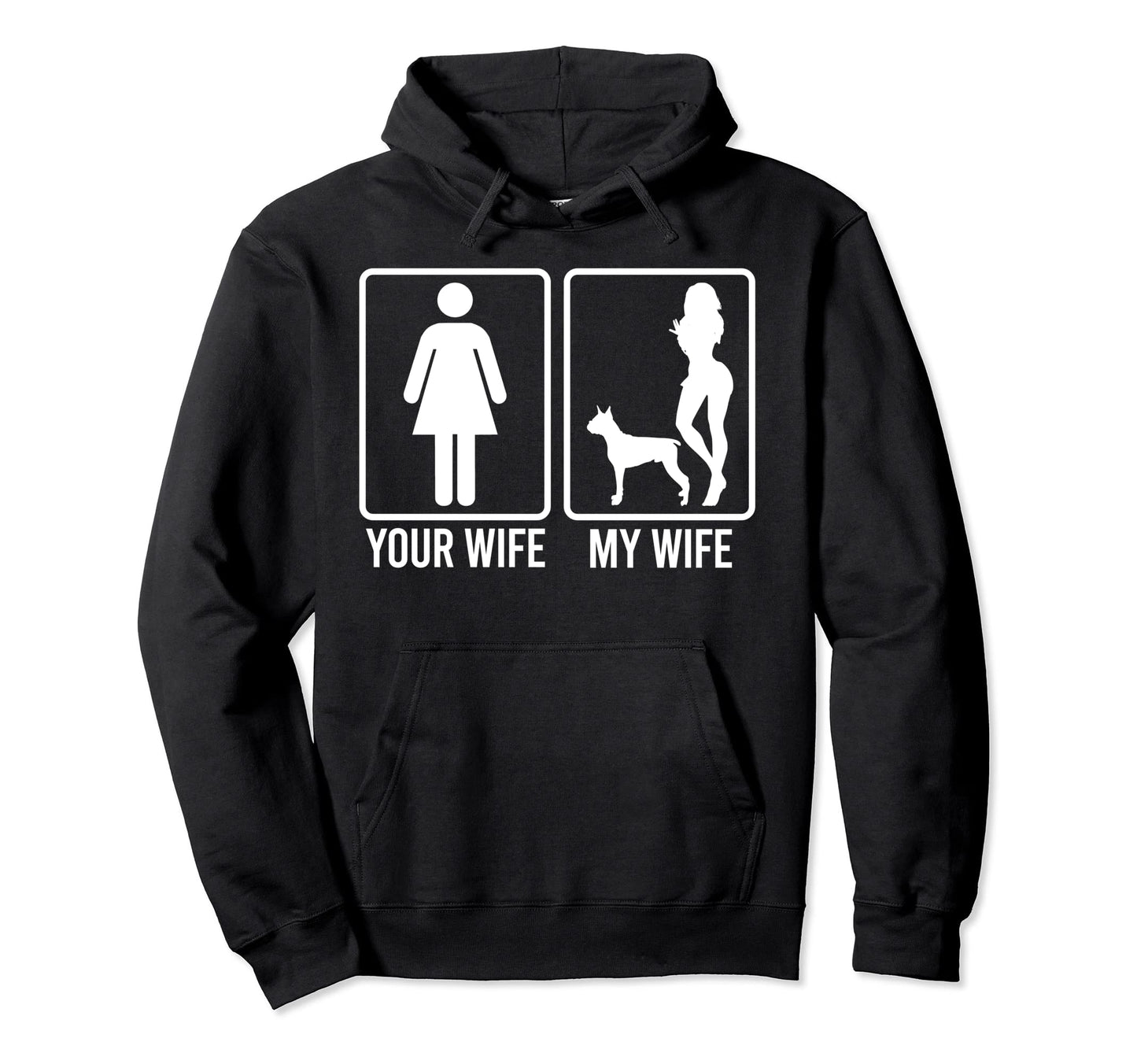 Your Wife My Wife Husband Boxer Dog Dad Hoodie - Graphic Print Unisex - T-Shirt, Sweatshirt, Hoodie