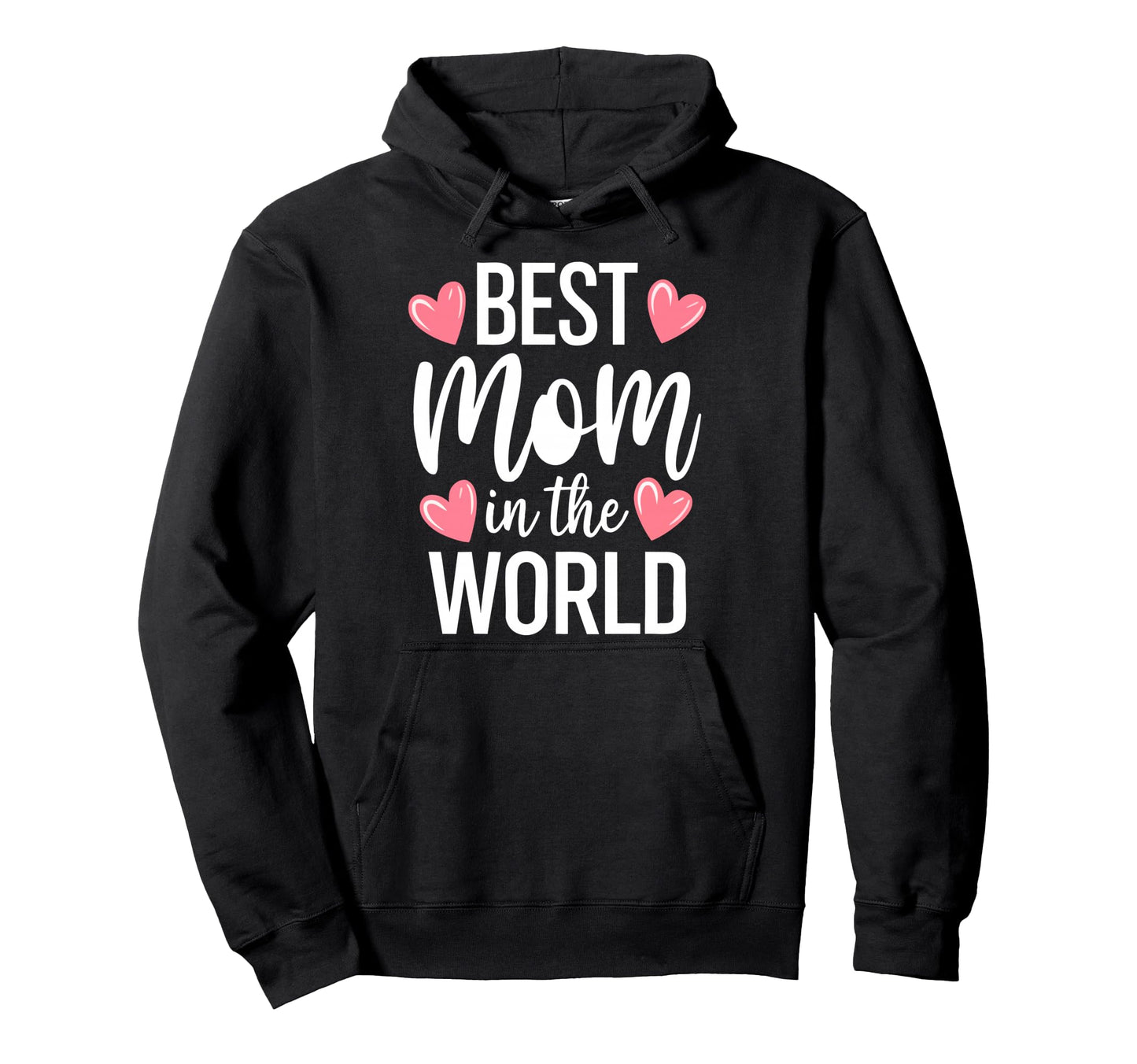 Best Mom World Best Mom Ever Mothers Day Hoodie - Minimalist Print Unisex - T-Shirt, Sweatshirt, Hoodie