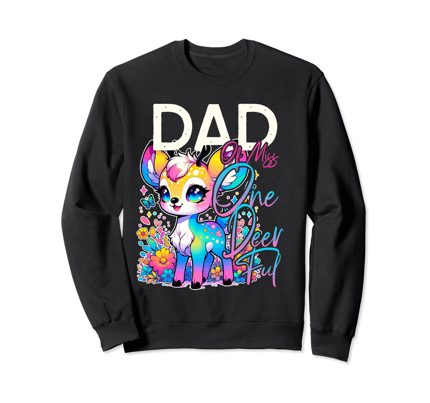 Dad Miss One Deer Ful 1St Birthday Sweatshirt - Graphic Print Men Women - T-Shirt, Sweatshirt, Hoodie
