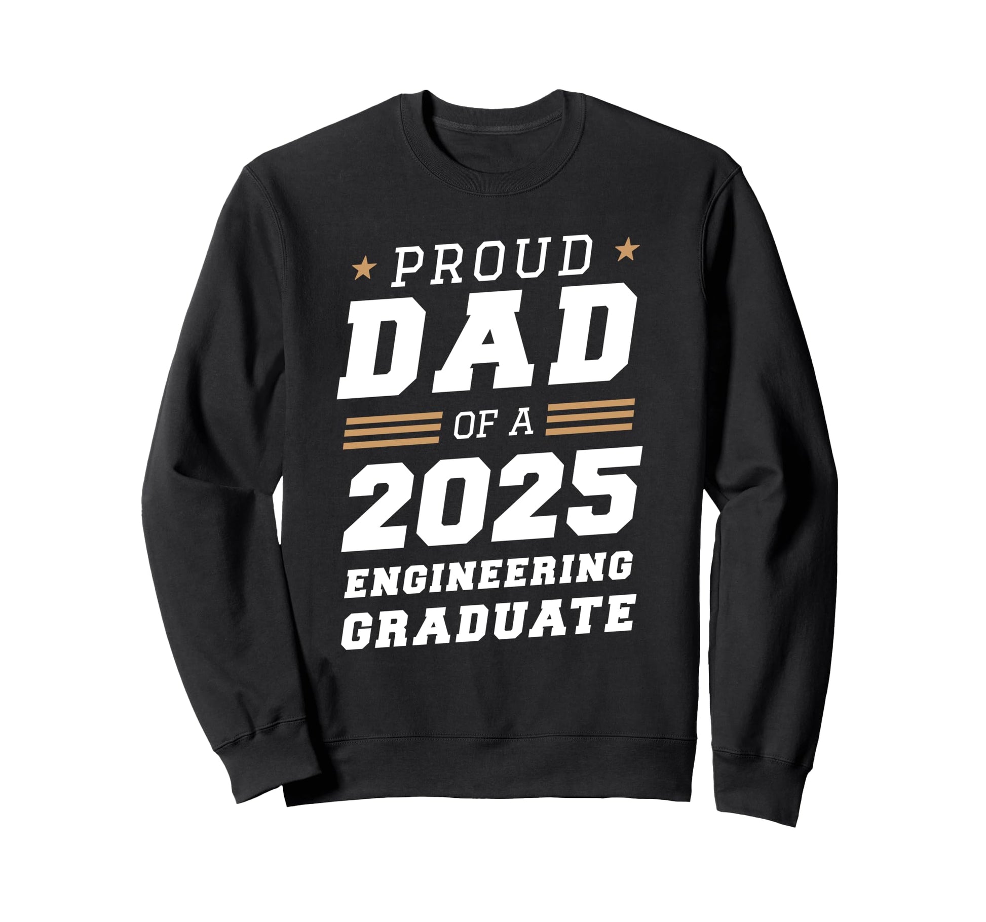 Proud Dad 2025 Engineering Graduate Sweatshirt - Unique Graphic for Adults - T-Shirt, Sweatshirt, Hoodie