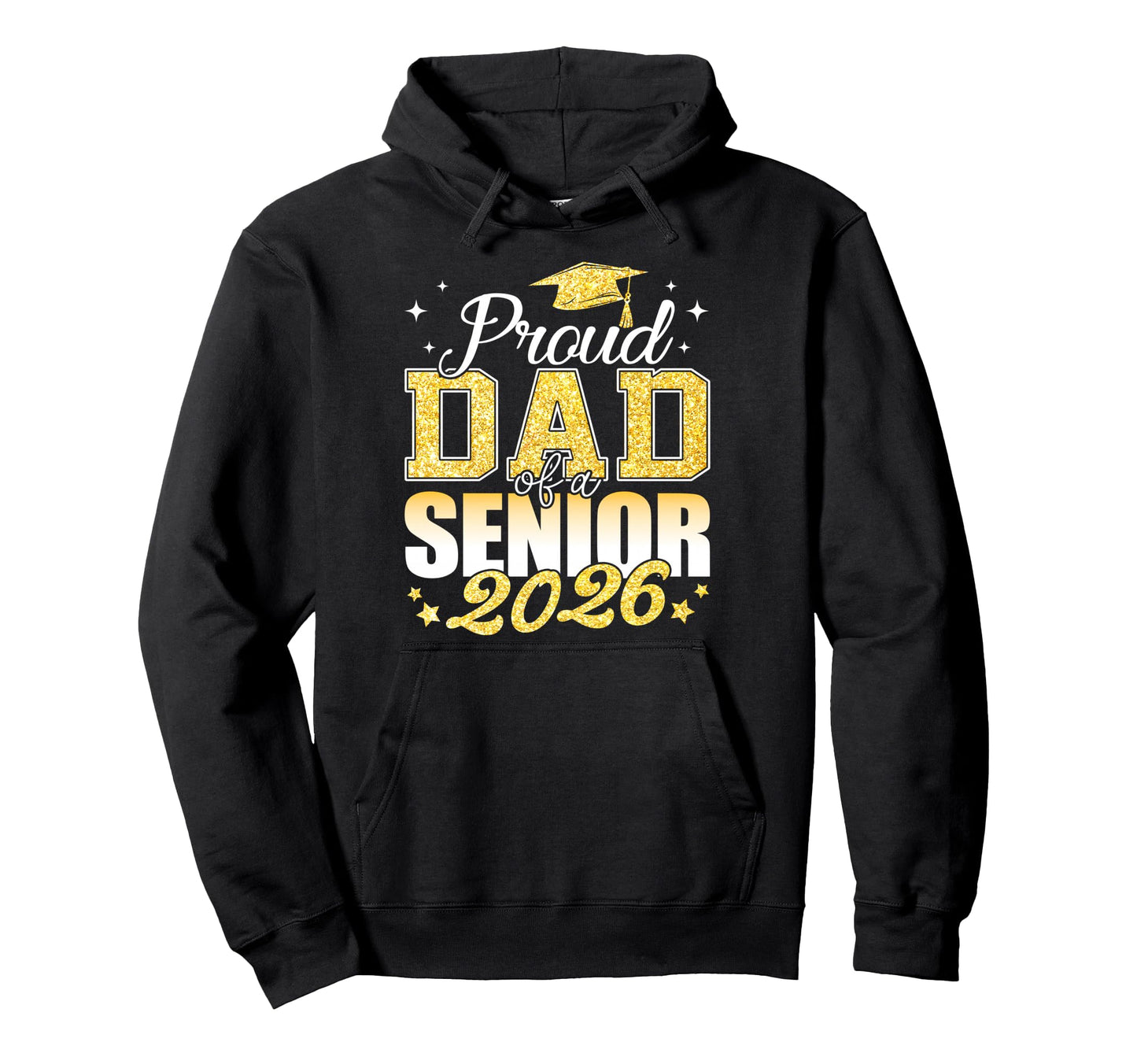 Proud Dad Senior 2026 Class 2026 Hoodie - Novelty Apparel for Adults - T-Shirt, Sweatshirt, Hoodie