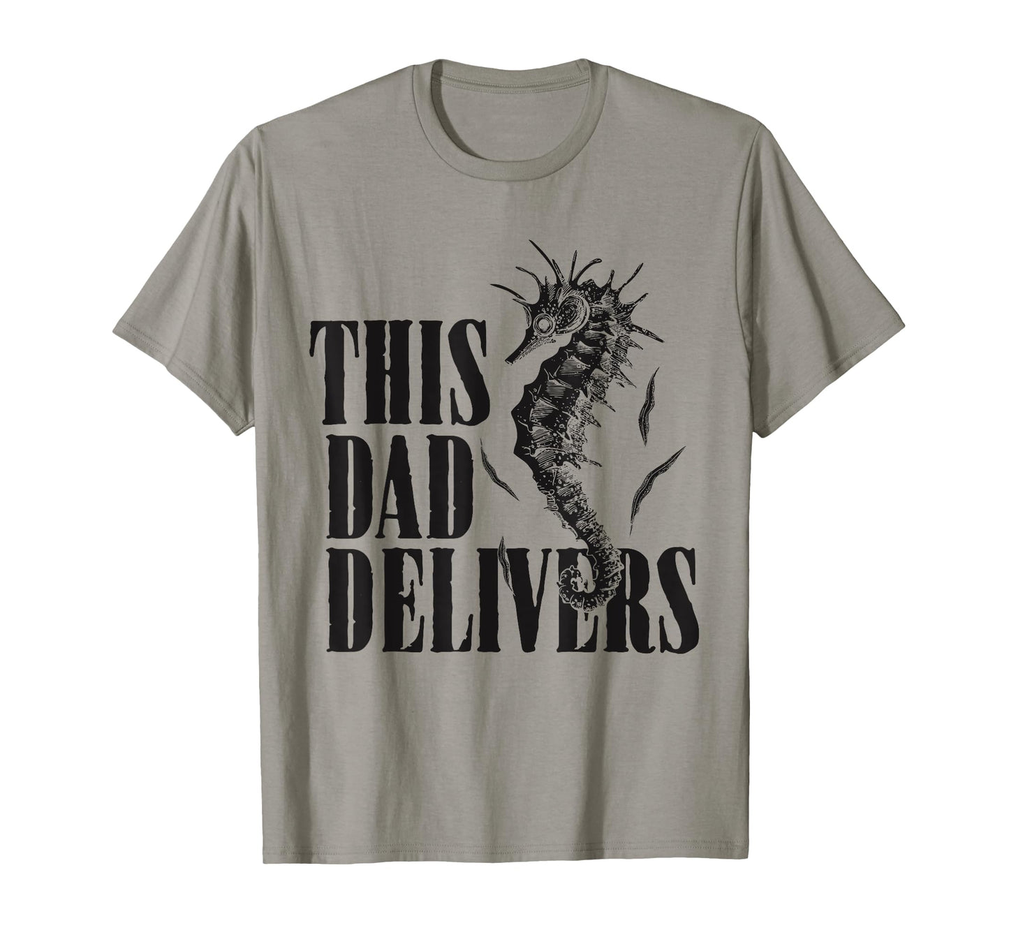 Funny Fathers Day This Dad Delivers T-Shirt - Graphic Print for Adults - T-Shirt, Sweatshirt, Hoodie