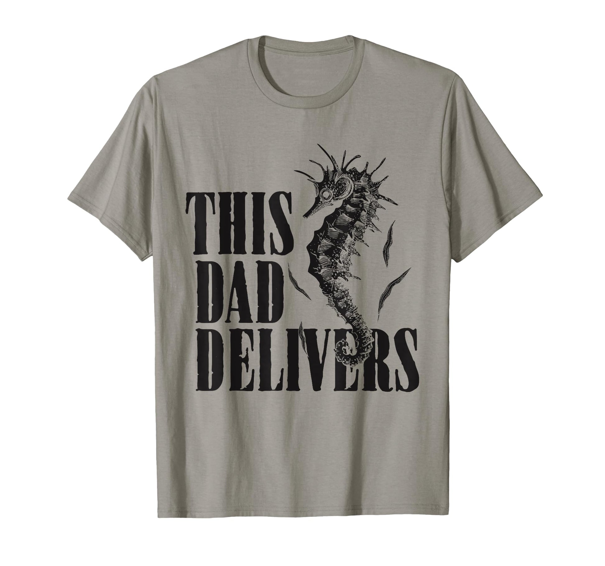 Funny Fathers Day This Dad Delivers T-Shirt - Graphic Print for Adults - T-Shirt, Sweatshirt, Hoodie